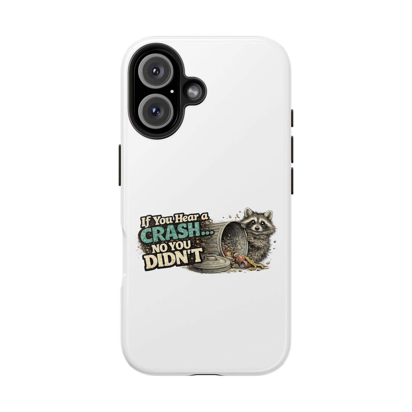 No You Didn't Raccoon Phone Case — Tough & Cute Protective Phone Cover