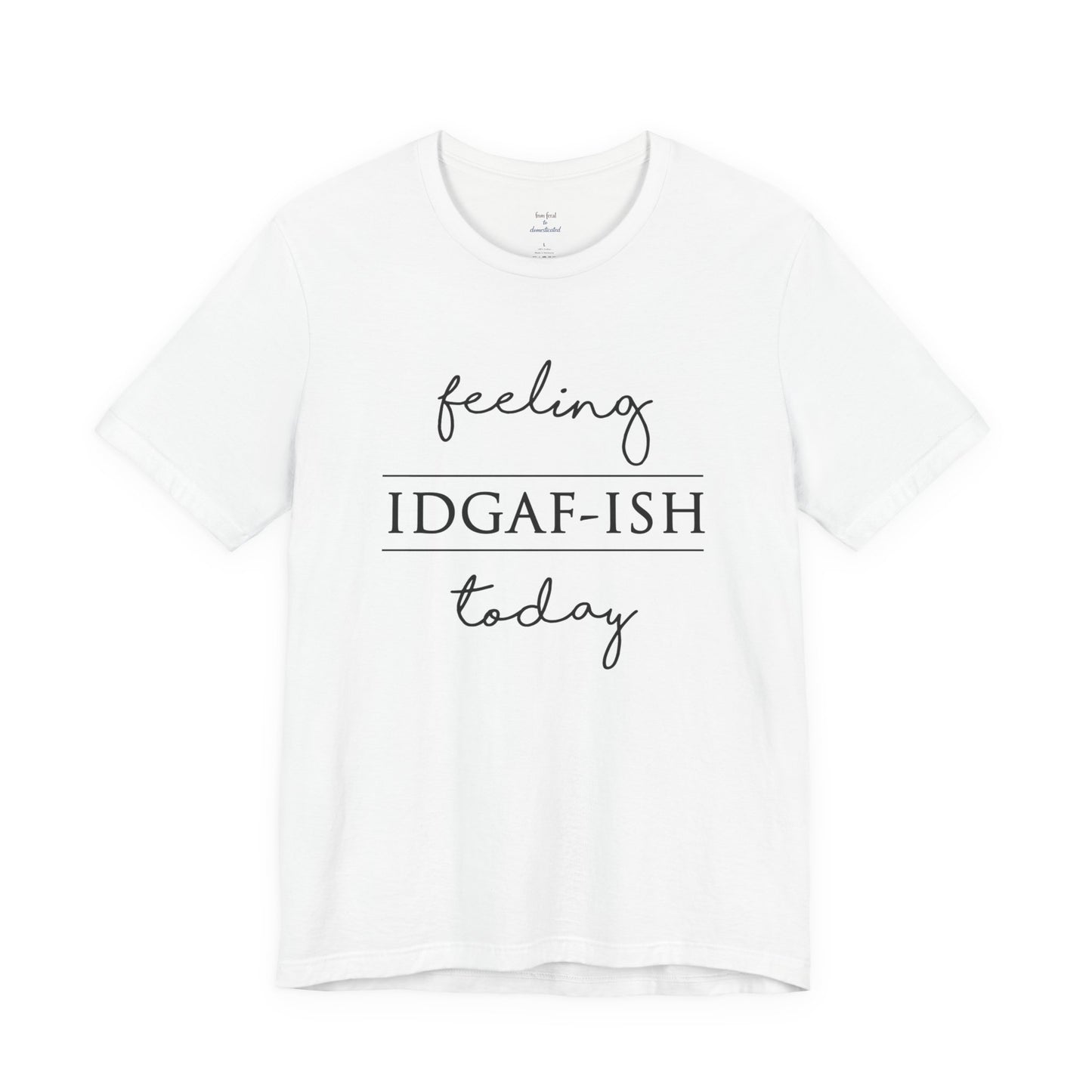 IDGAF-ish Tee