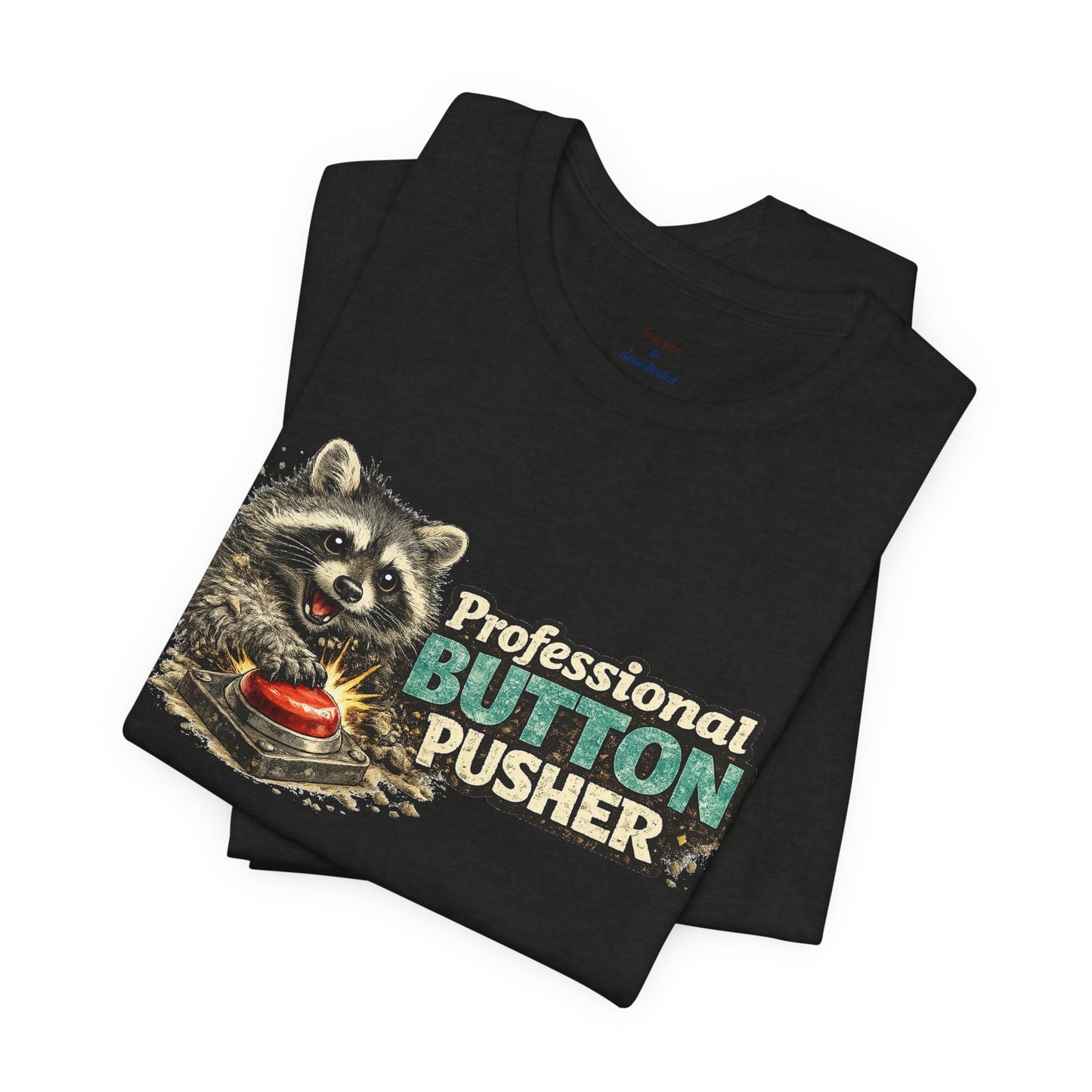 Professional Button Pusher T-Shirt