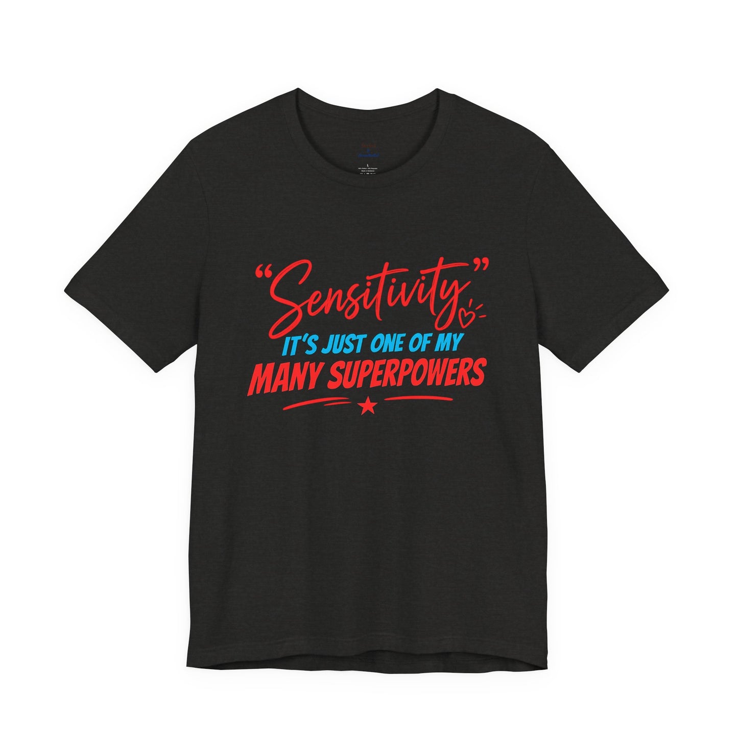 Sensitivity Superpower T-Shirt