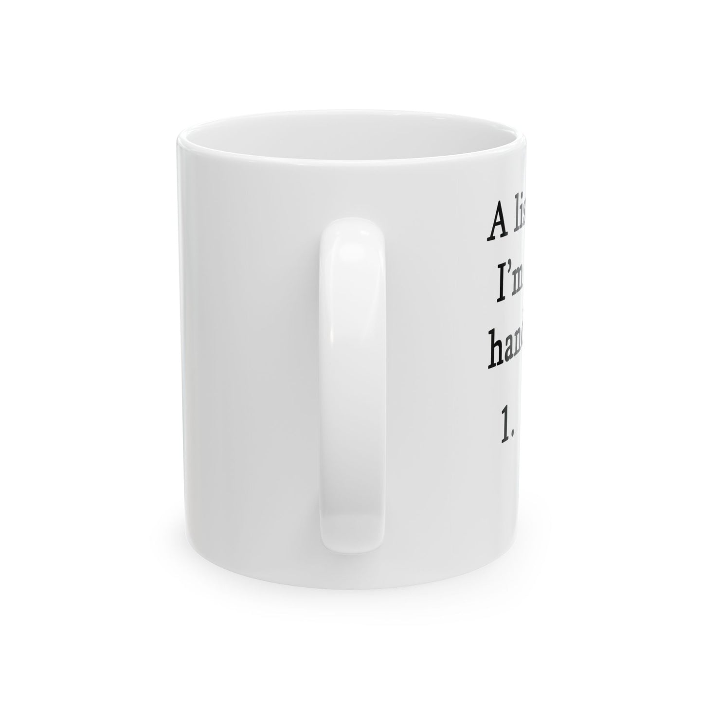 "A List" Ceramic Mug  (11oz & 15oz)