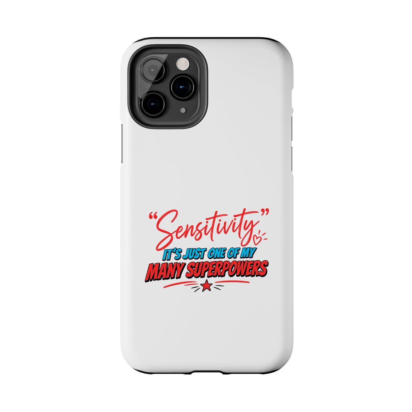 "Sensitivity: it’s just one of my many superpowers” Protective Phone Cover