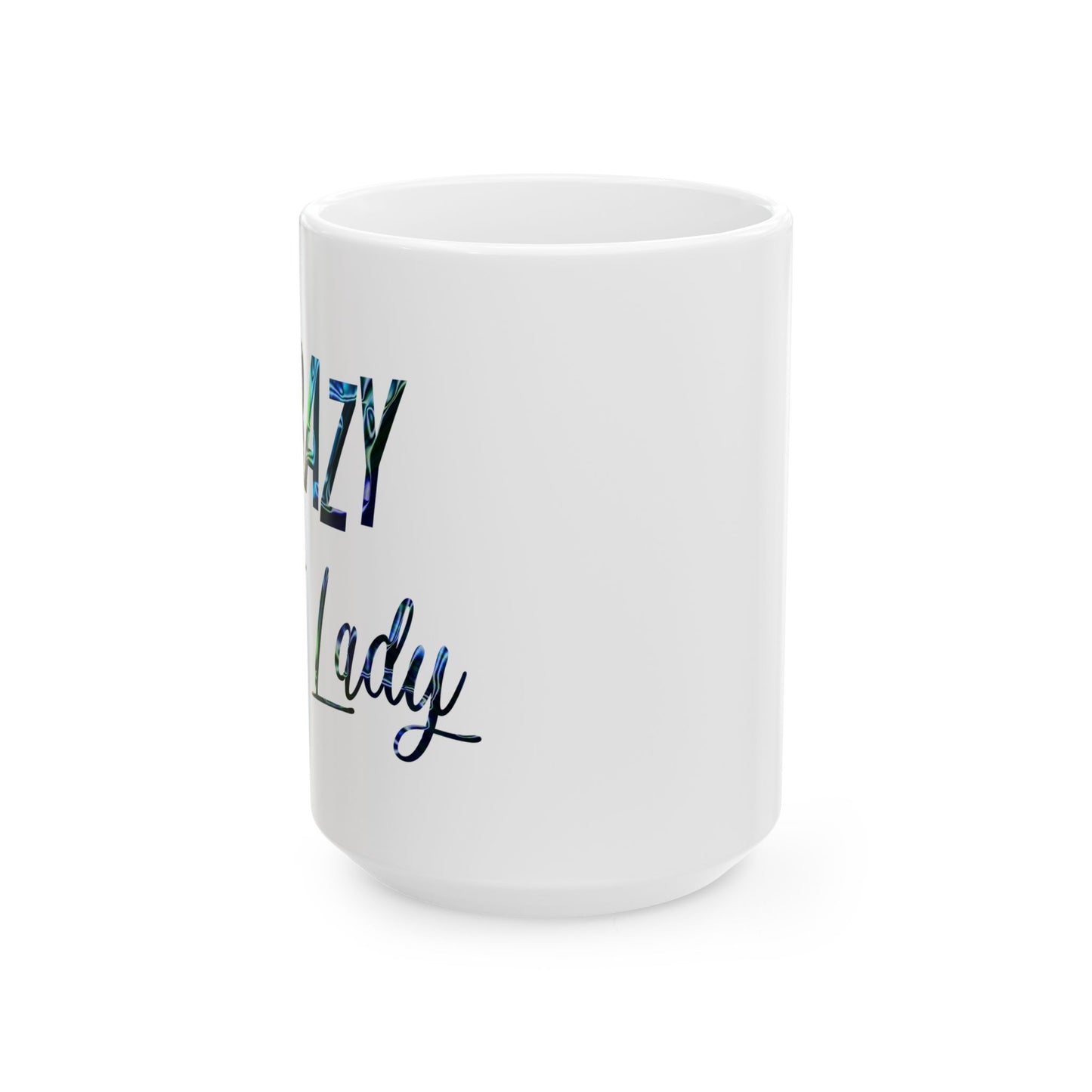 "Crazy Cat Lady" Ceramic Mug  (11oz & 15oz)