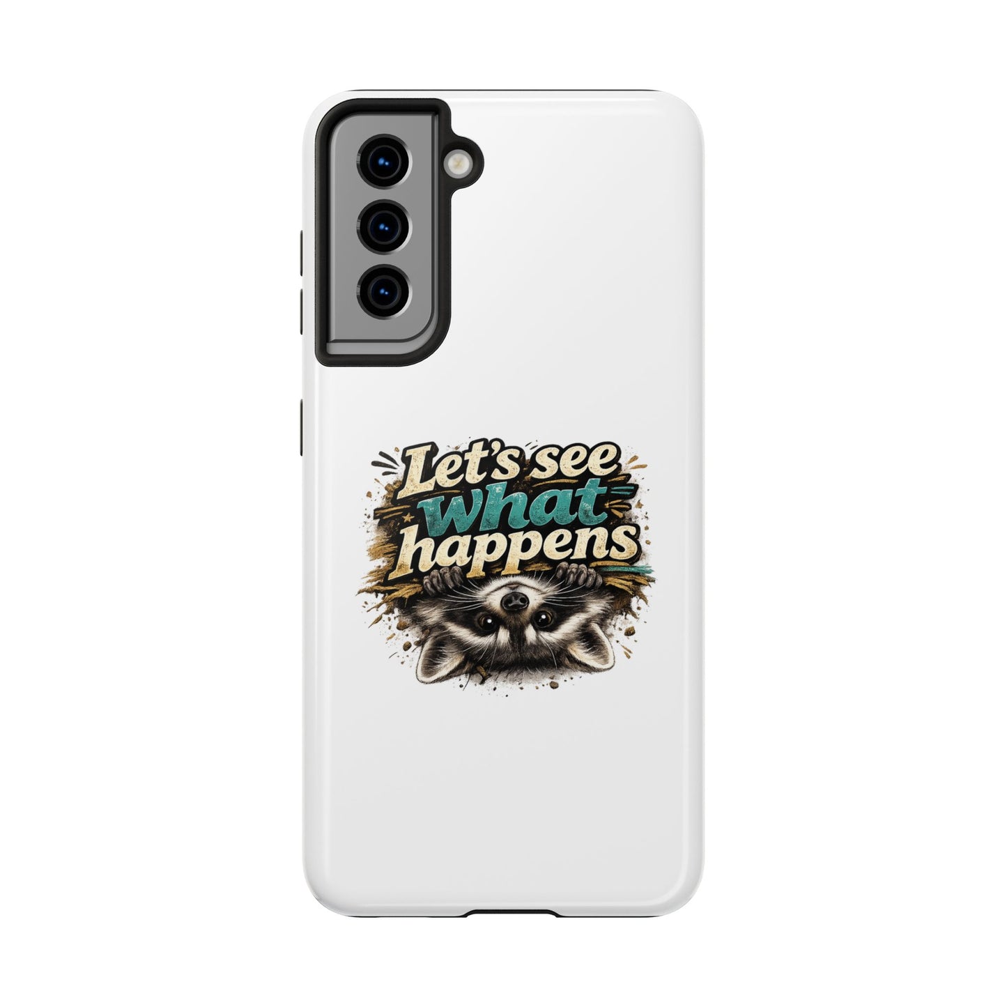 Let's See What Happens Raccoon Phone Case — Tough & Cute Protective Phone Cover