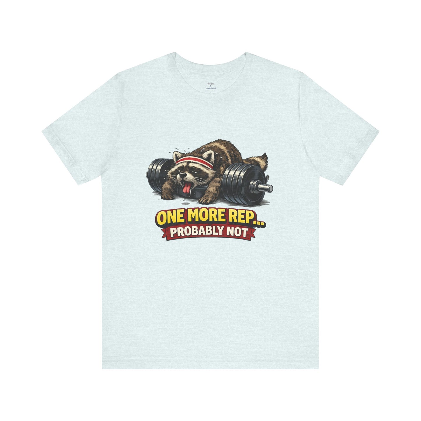 One More Rep Raccoon T-shirt