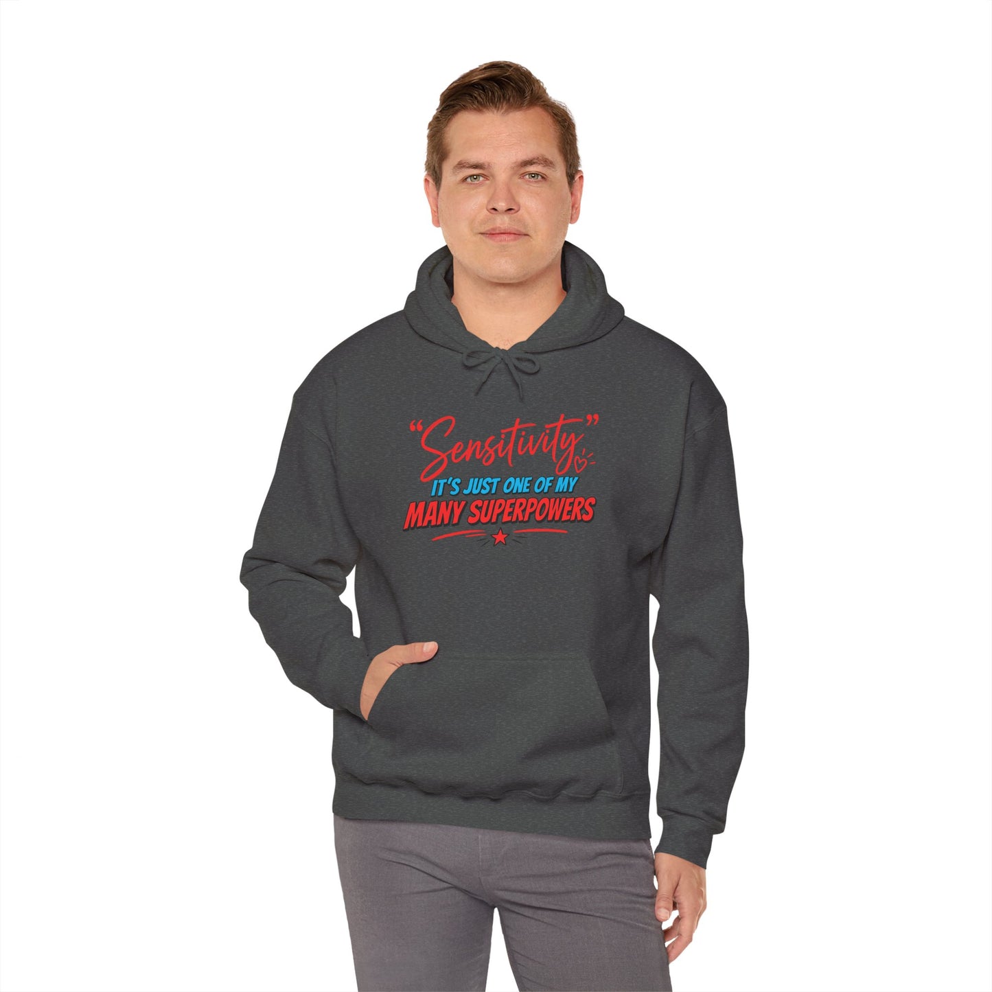 Sensitivity: It’s Just One of My Many Superpowers Hoodie