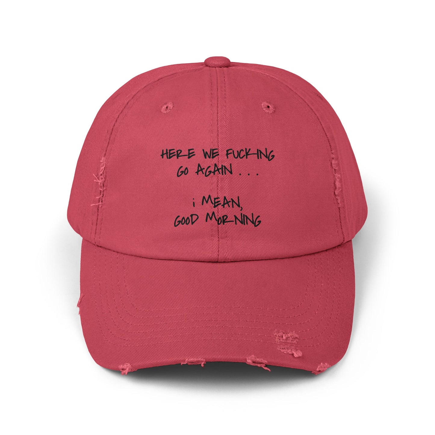 "Here We Go" Distressed Cap —  Funny Truth Hat