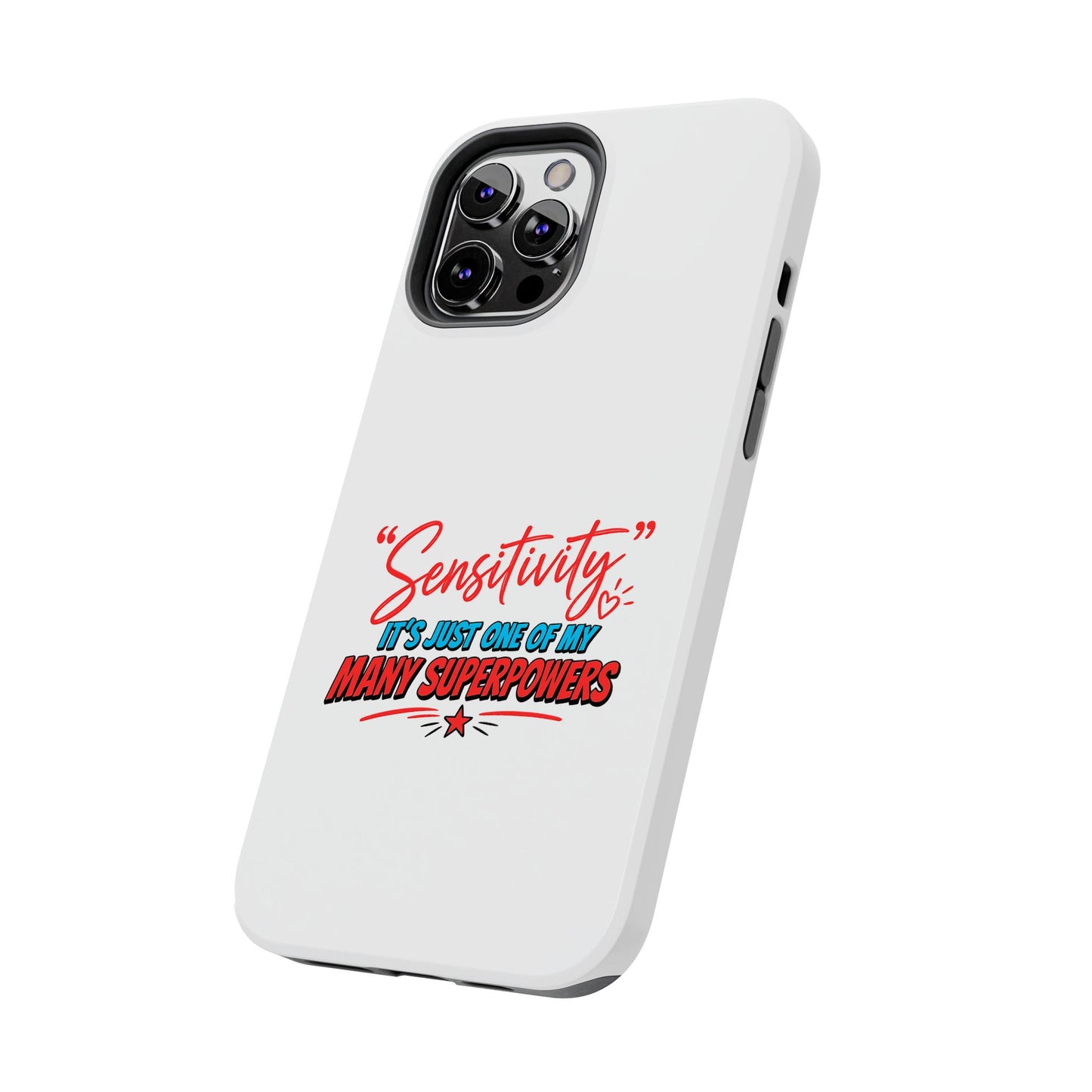 "Sensitivity: it’s just one of my many superpowers” Protective Phone Cover
