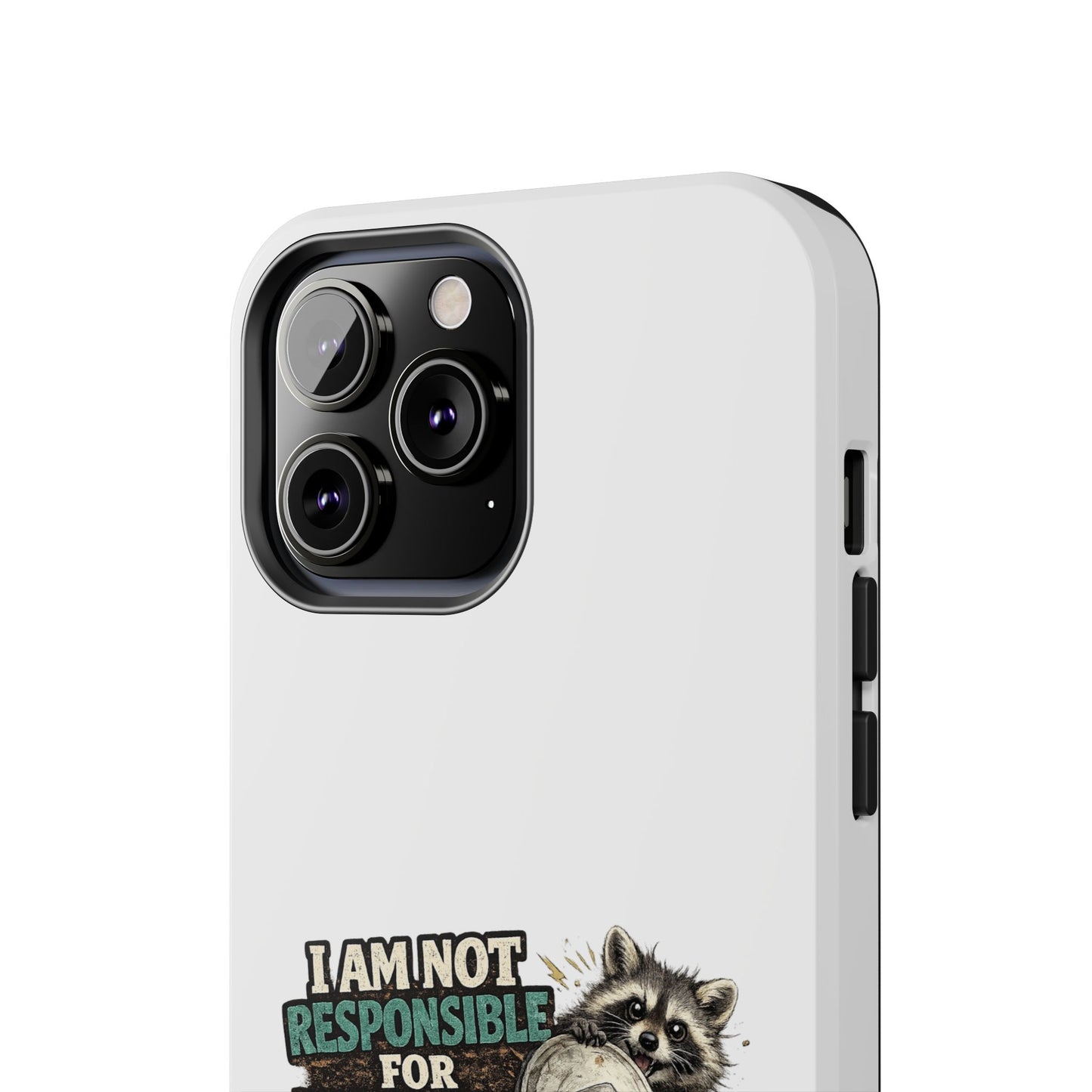 Not Responsible Raccoon Phone Case — Tough & Cute Protective Phone Cover