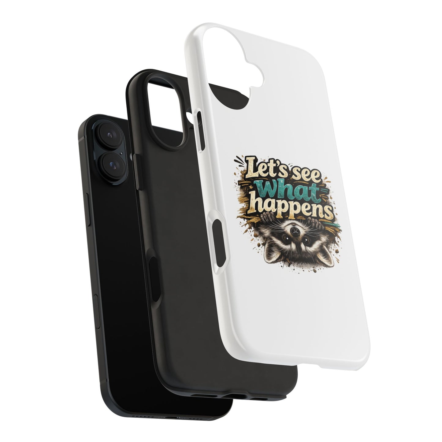 Let's See What Happens Raccoon Phone Case — Tough & Cute Protective Phone Cover