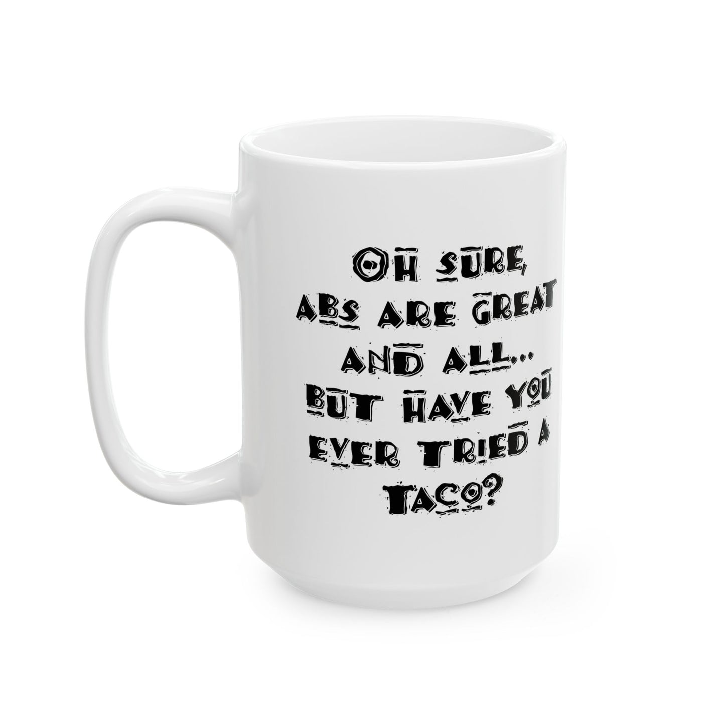 "Tacos" Ceramic Mug  (11oz & 15oz)
