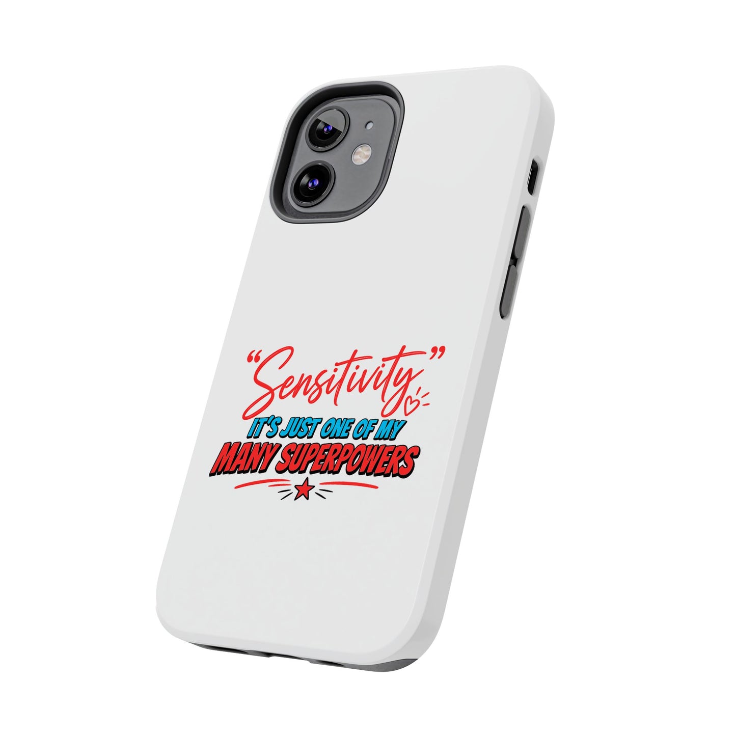 "Sensitivity: it’s just one of my many superpowers” Protective Phone Cover