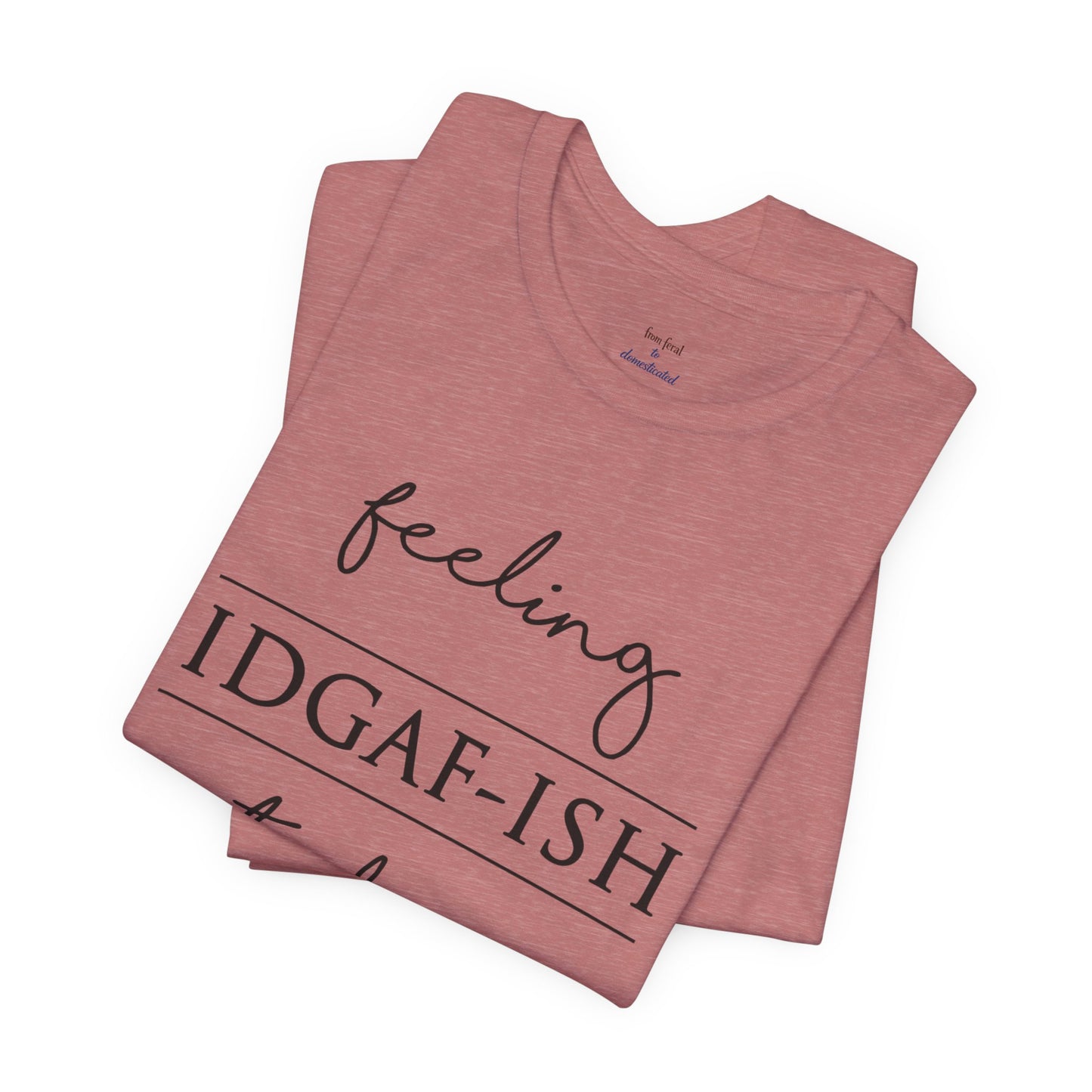 IDGAF-ish Tee