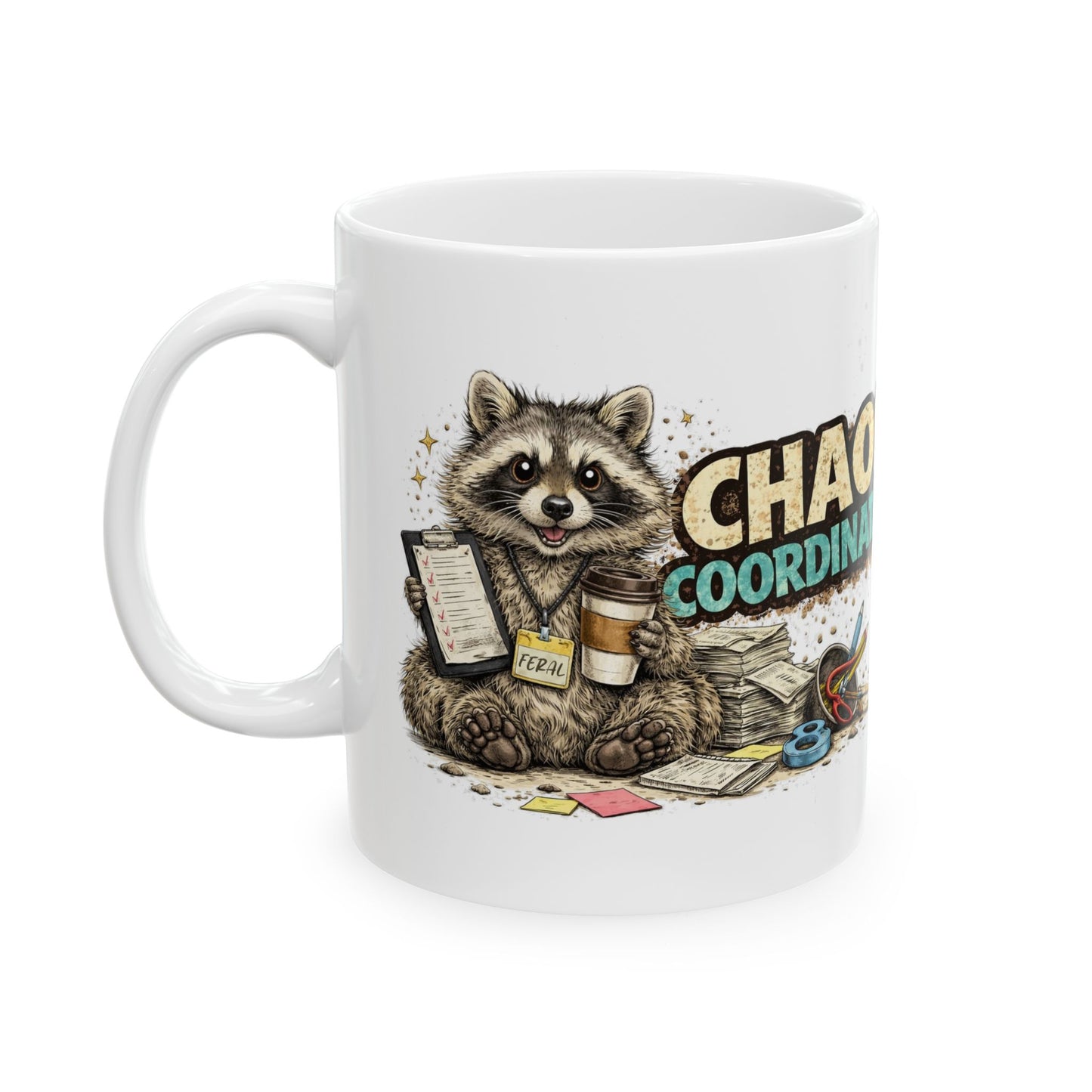 Chaos Coordinator Raccoon Ceramic Mug  (11oz & 15oz)
