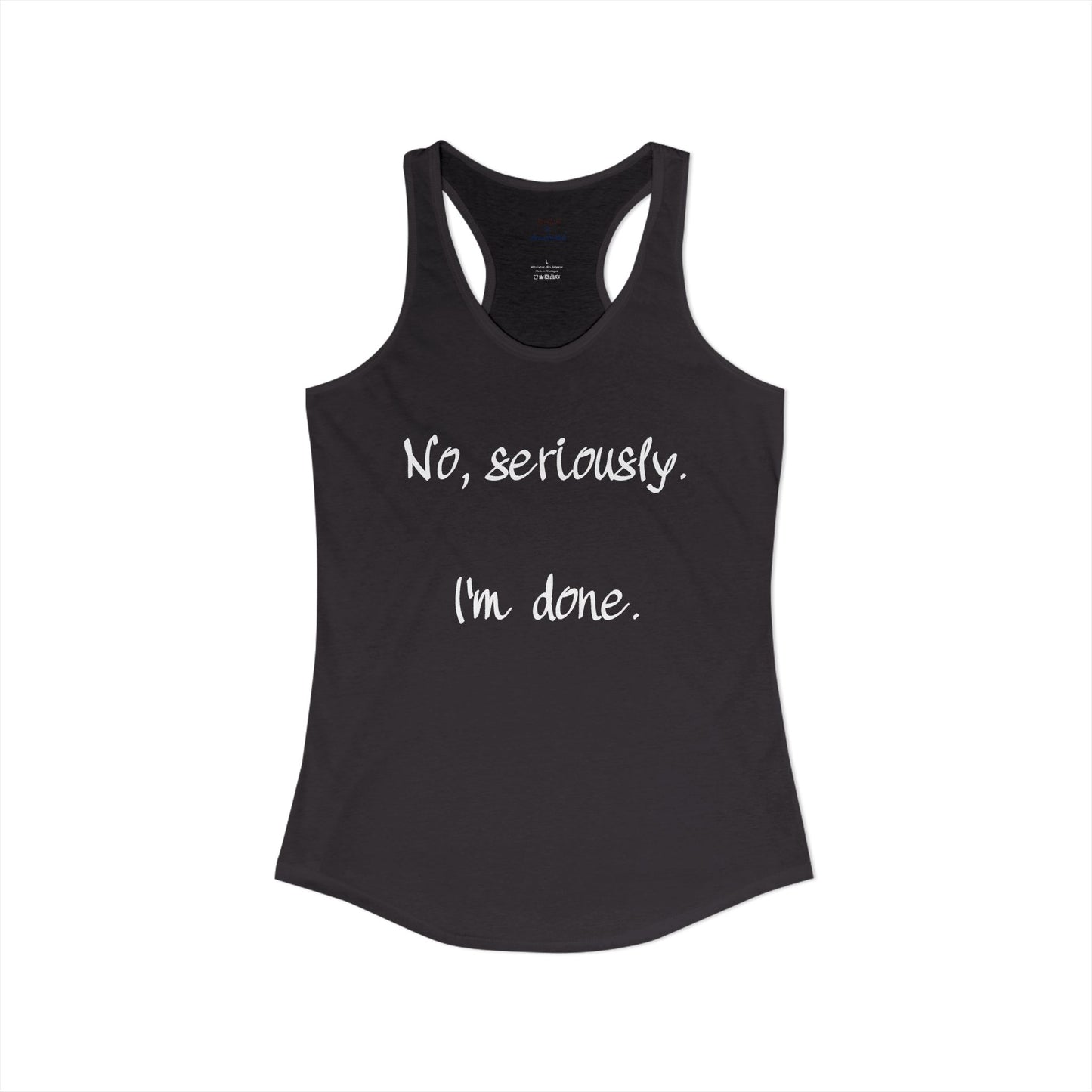 I'm Done Racerback Tank