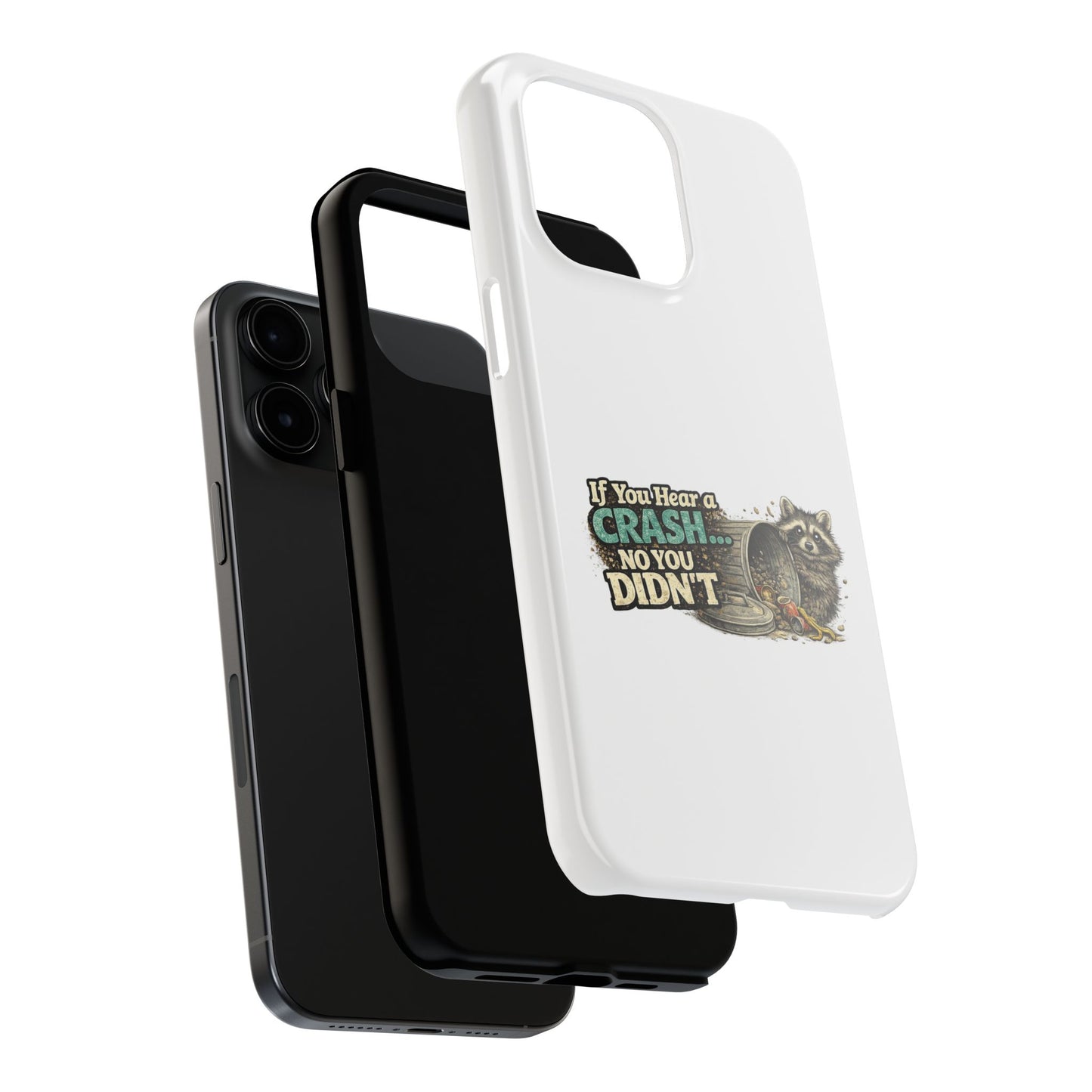 No You Didn't Raccoon Phone Case — Tough & Cute Protective Phone Cover