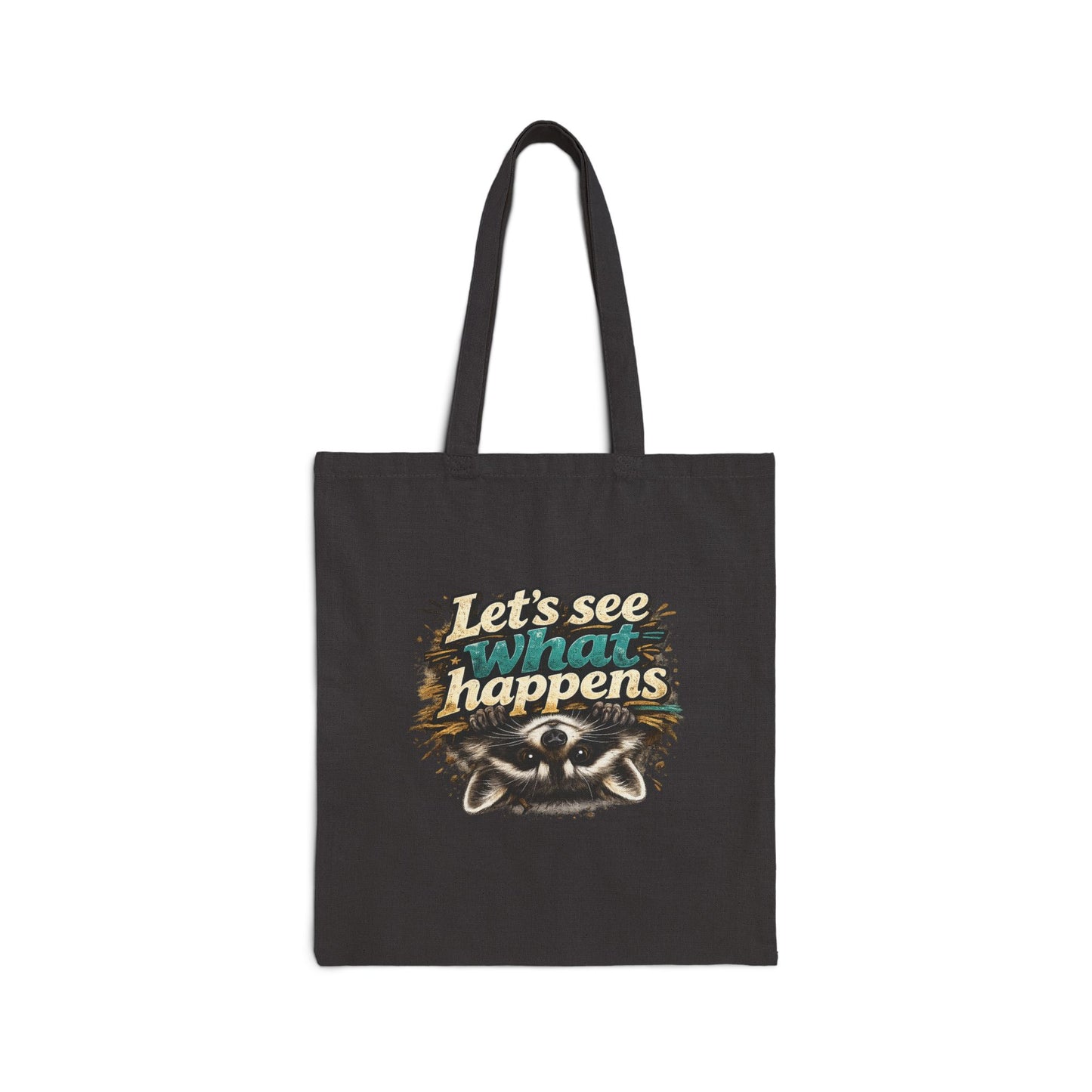 Let's See What Happens Canvas Tote Bag