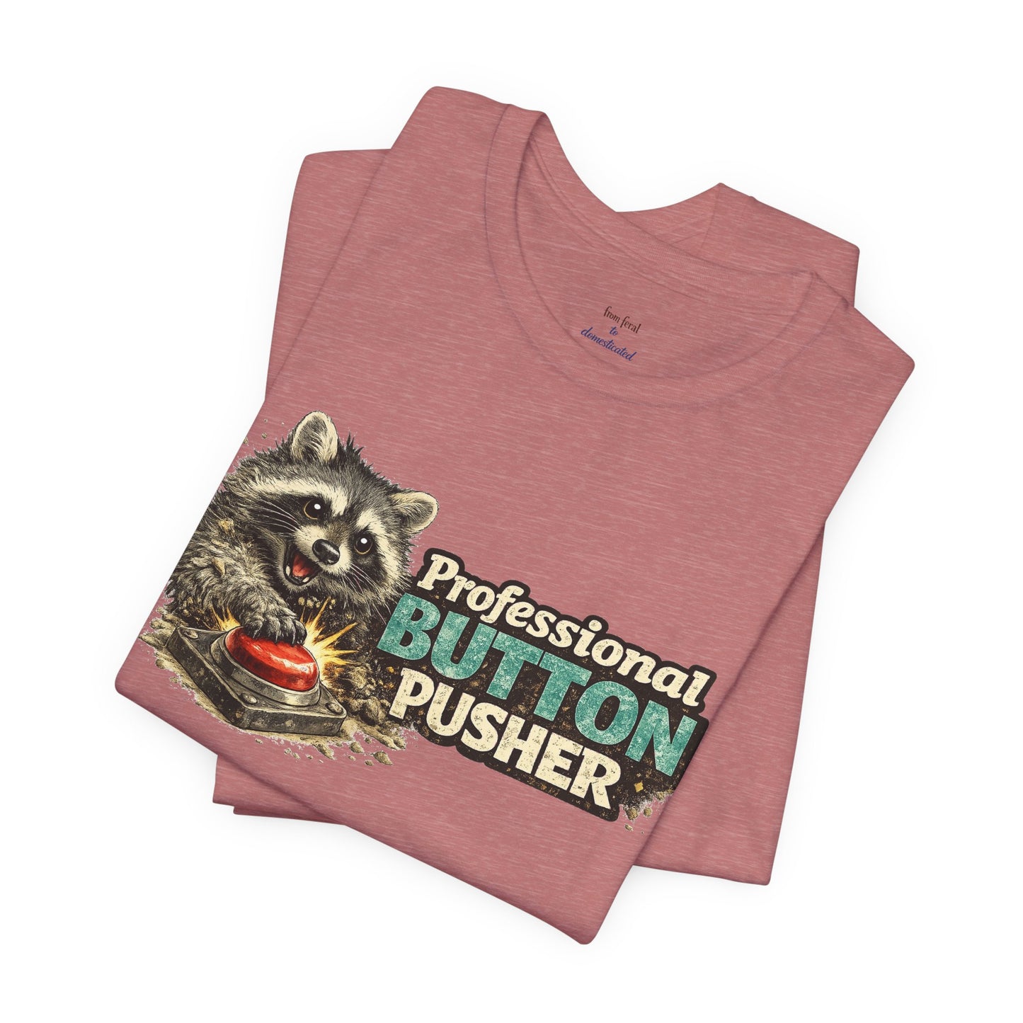 Professional Button Pusher T-Shirt