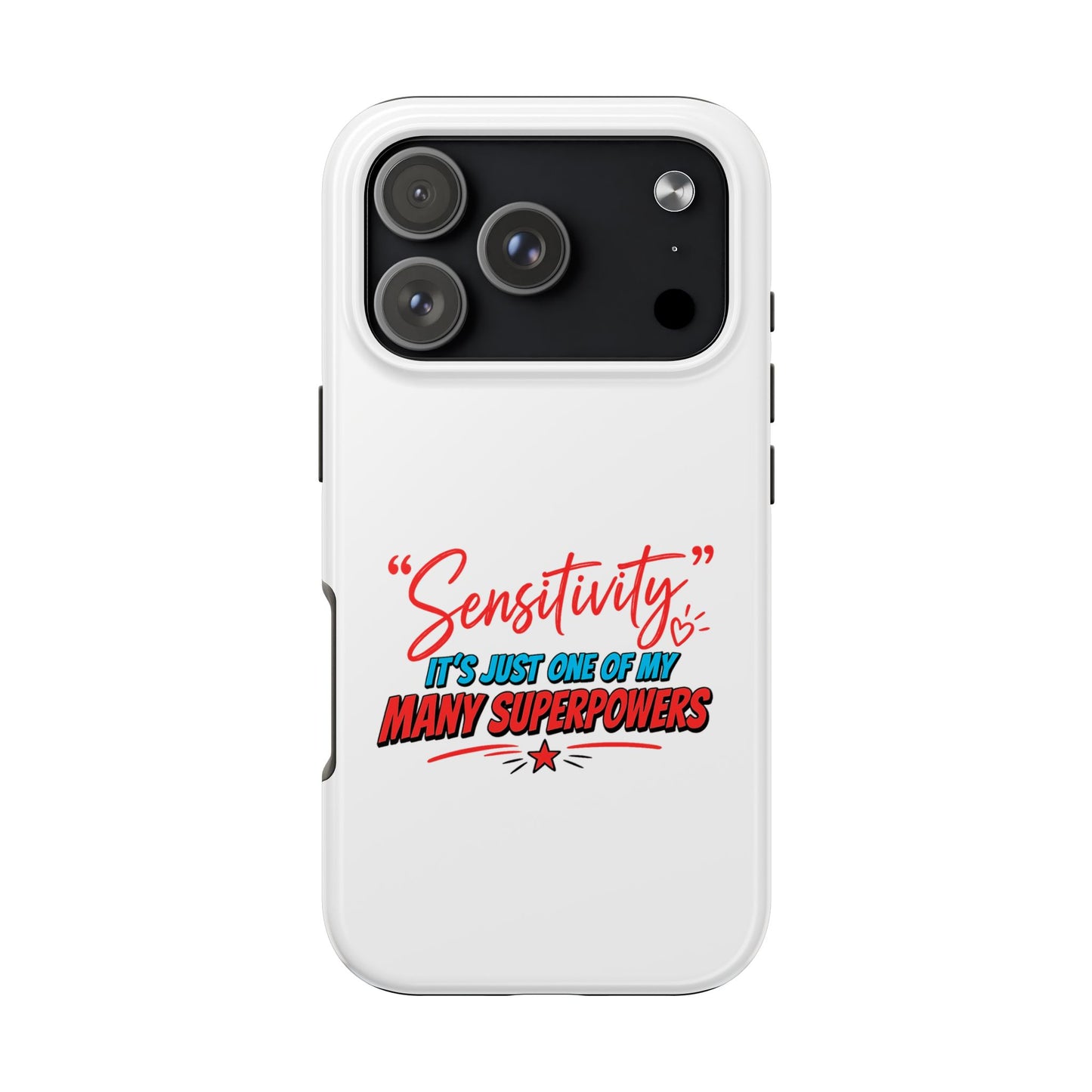 "Sensitivity: it’s just one of my many superpowers” Protective Phone Cover