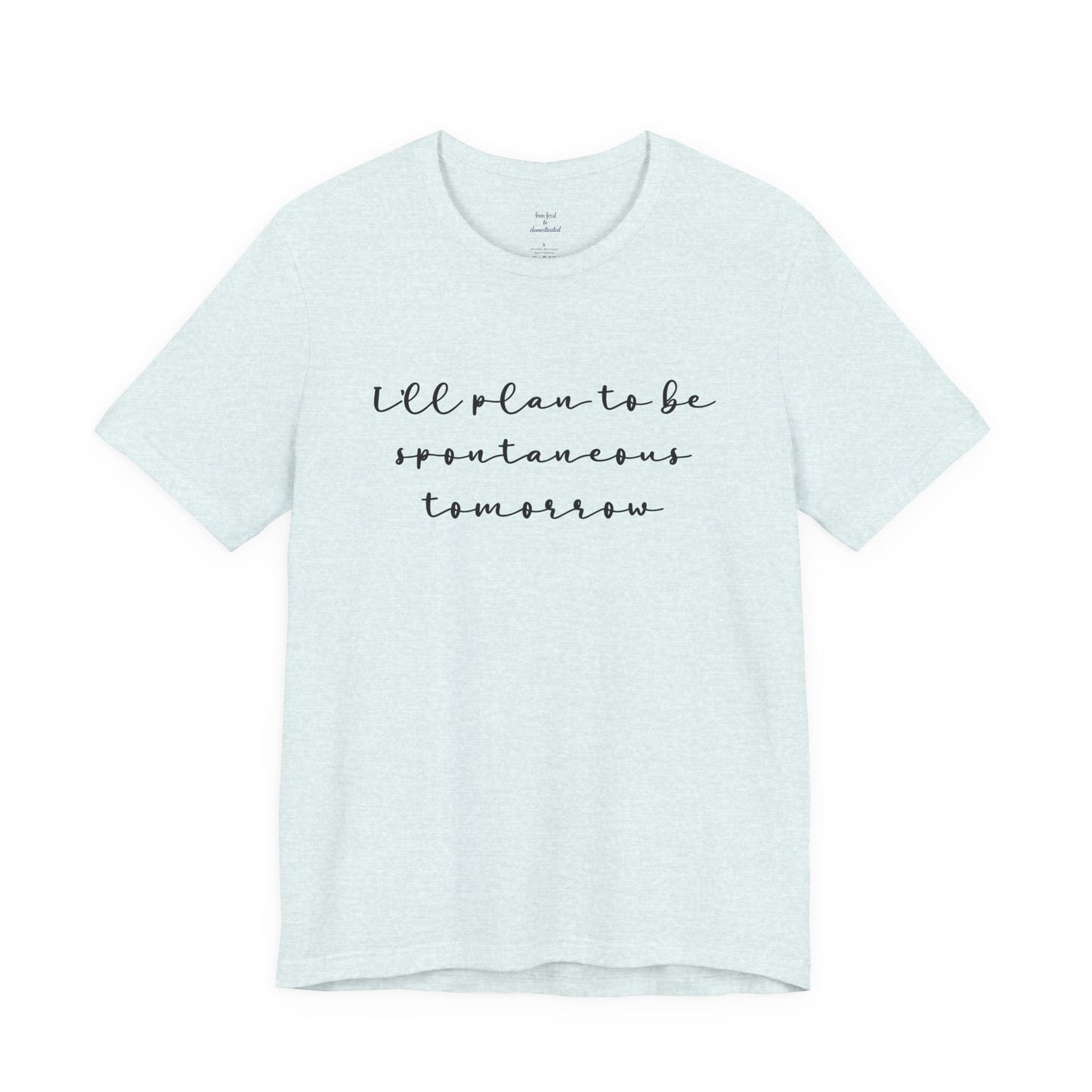 Spontaneous Tee