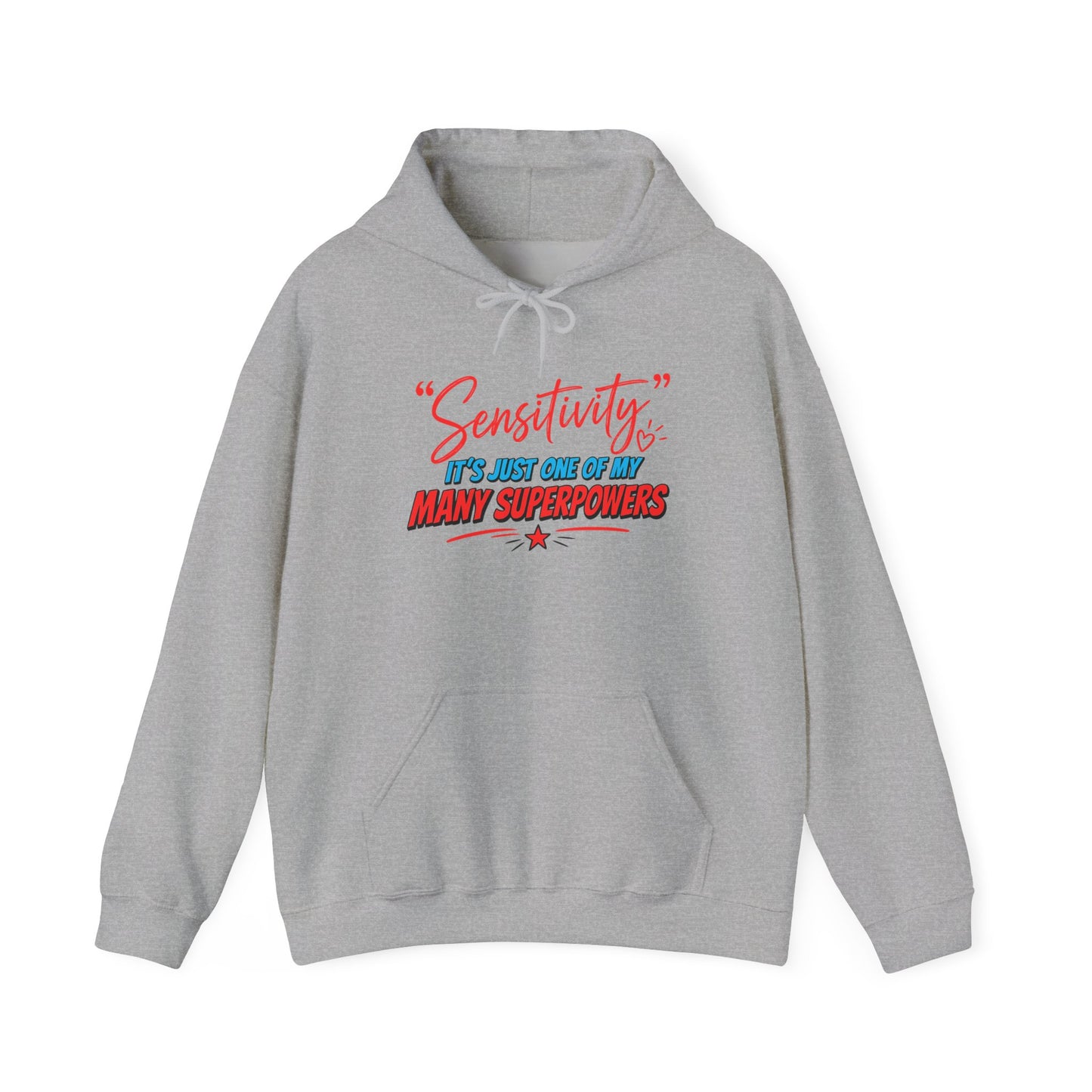 Sensitivity: It’s Just One of My Many Superpowers Hoodie
