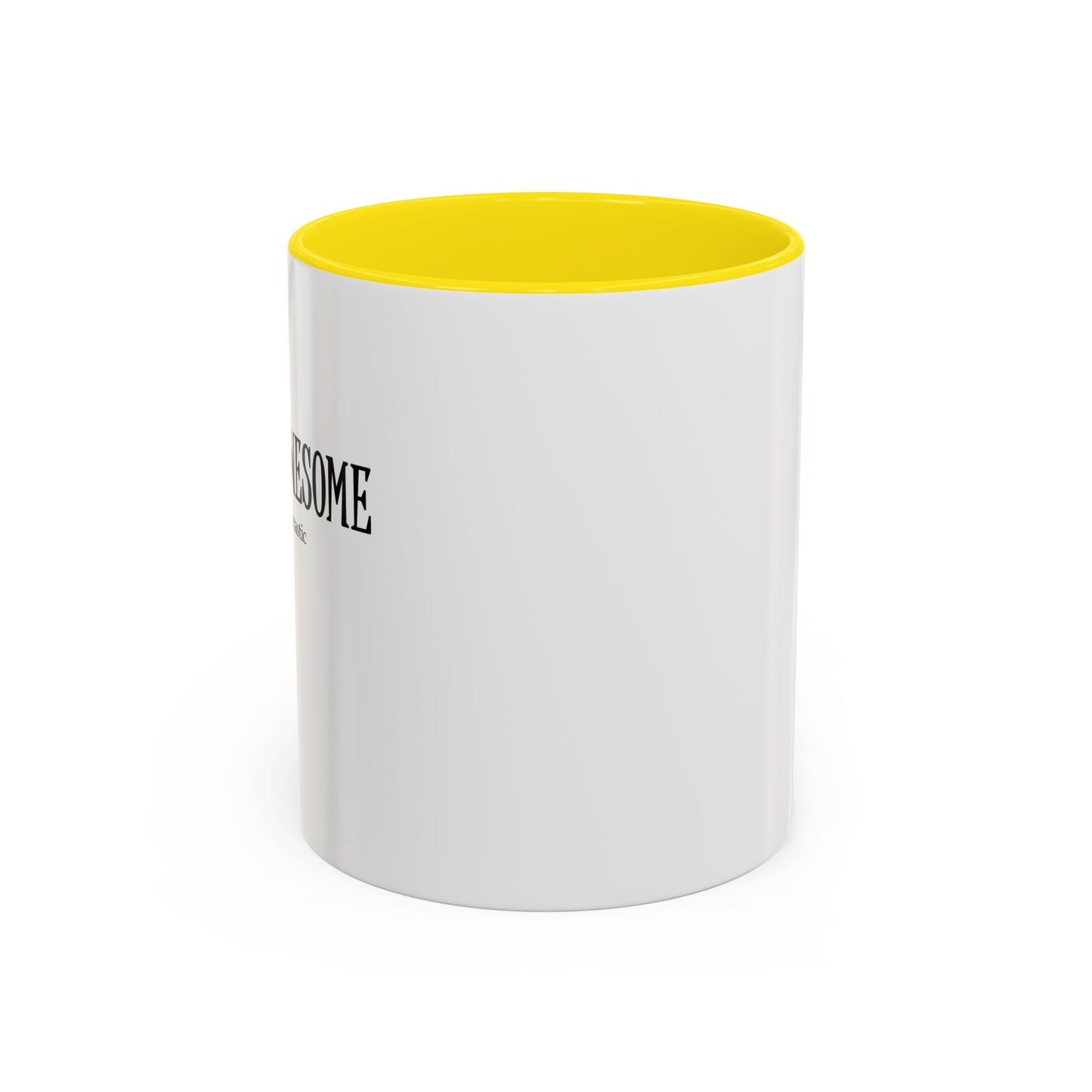 You're Awesome | I'm sarcastic Accent Coffee Mug