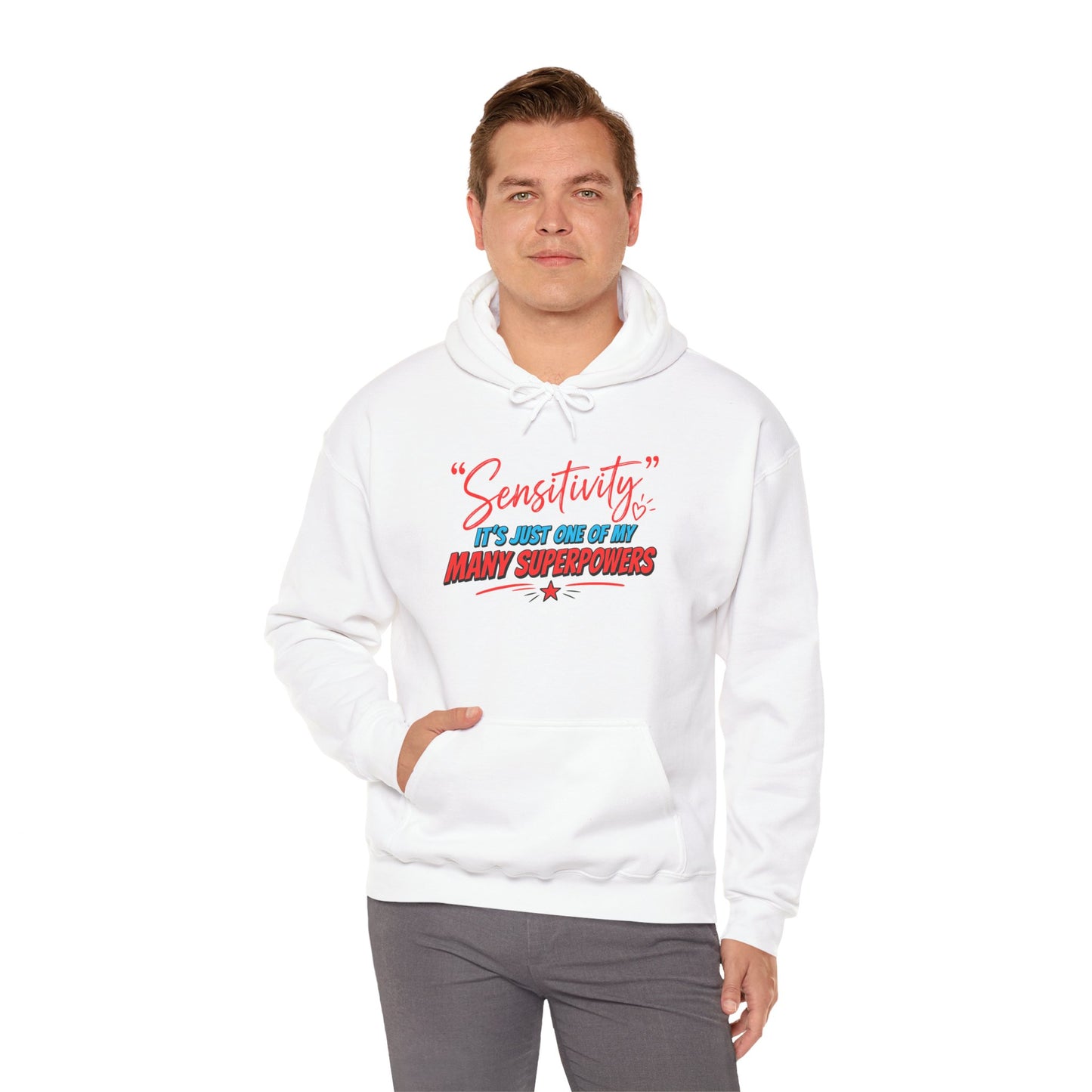 Sensitivity: It’s Just One of My Many Superpowers Hoodie