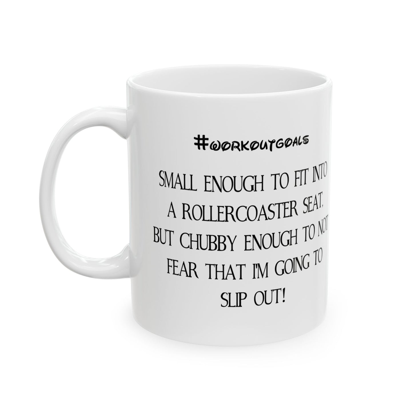 "Workout Goals" Ceramic Mug  (11oz & 15oz)