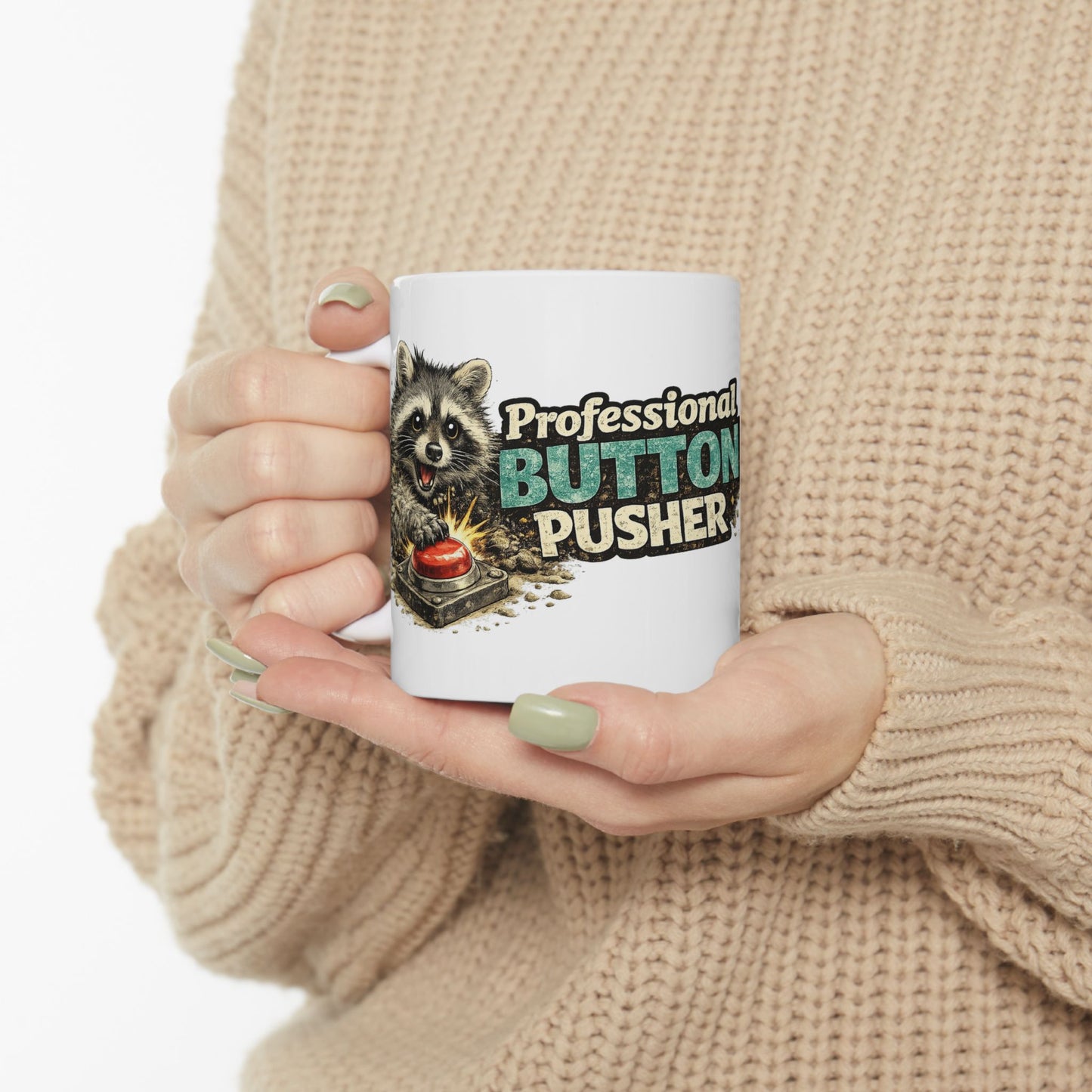 Professional Button Pusher Raccoon Ceramic Mug  (11oz & 15oz)
