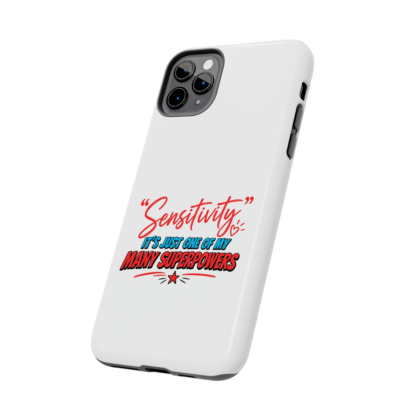 "Sensitivity: it’s just one of my many superpowers” Protective Phone Cover