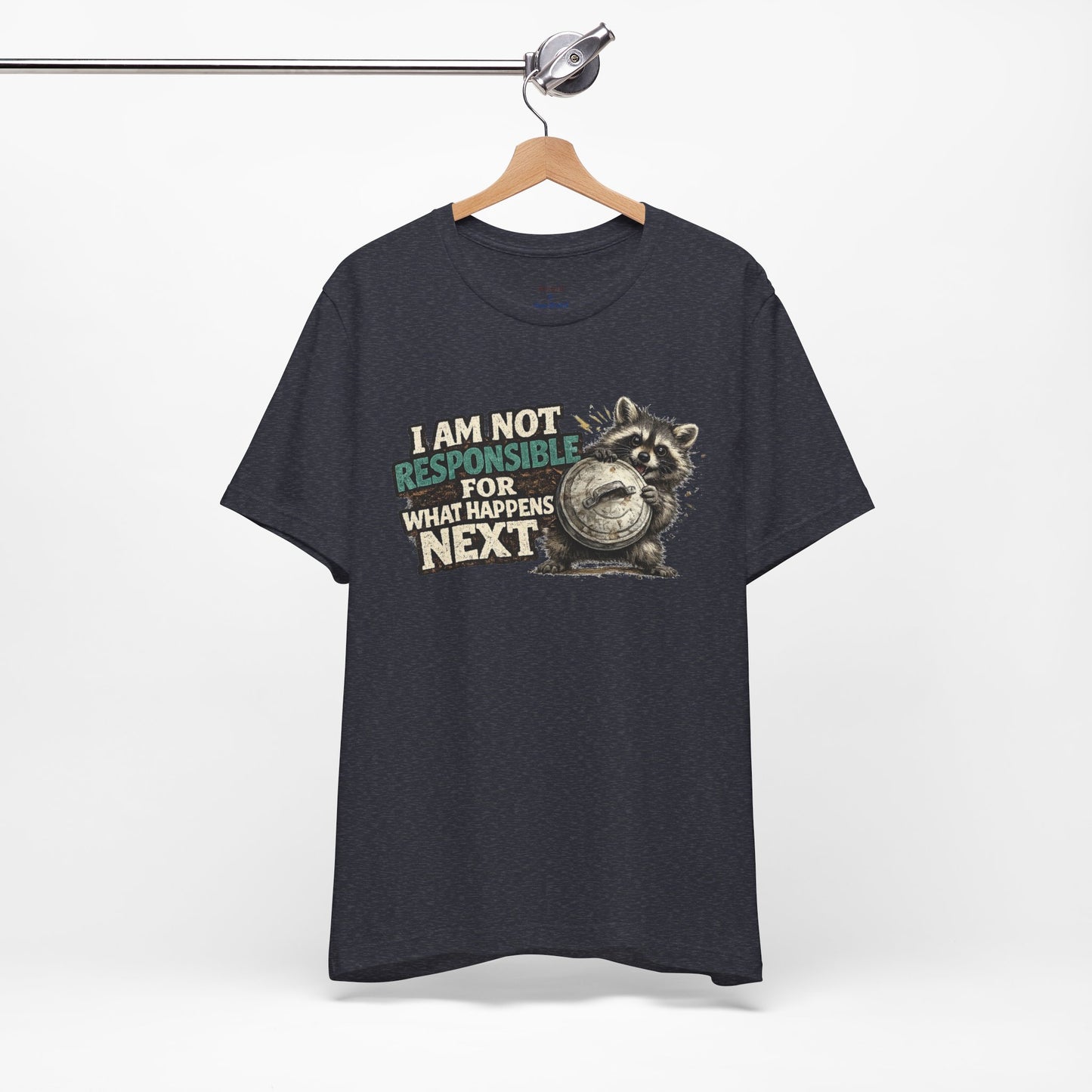 I'm Not Responsible T-shirt