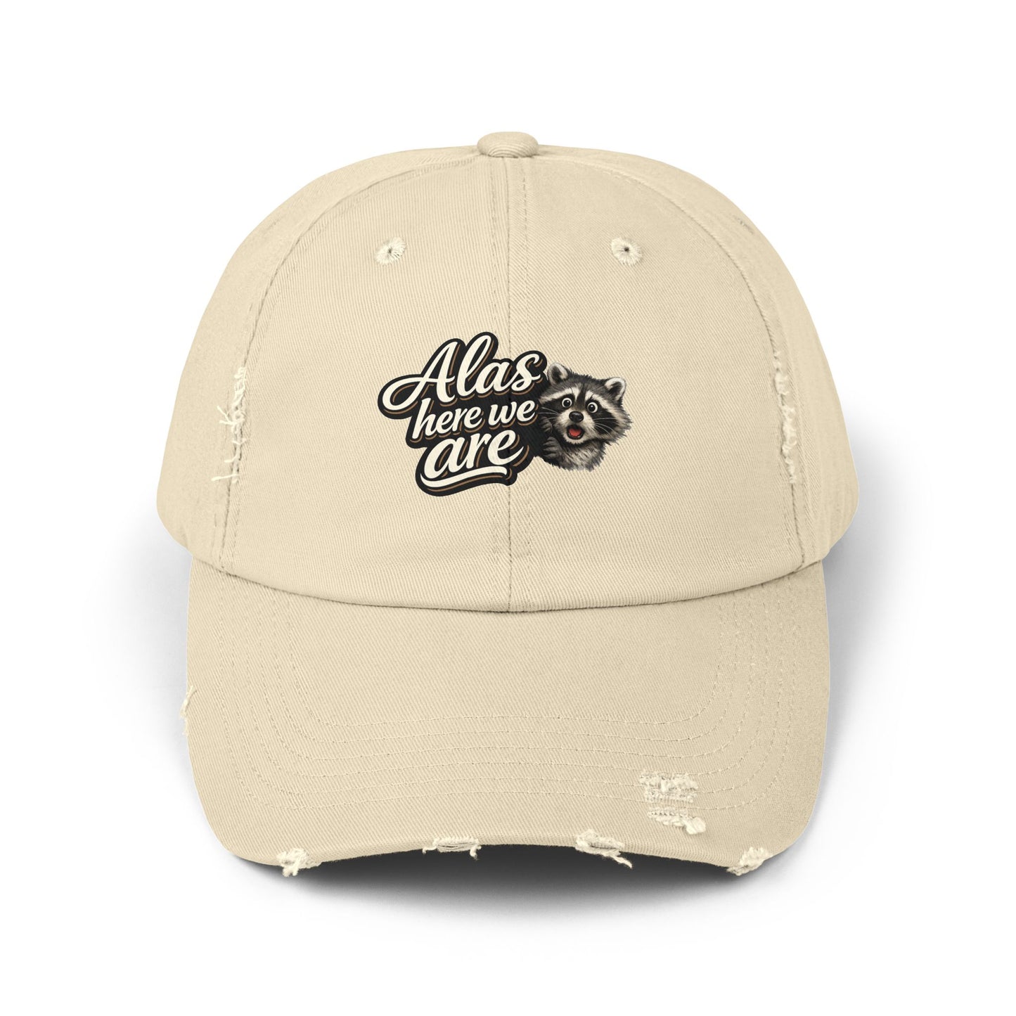 Alas Here We Are Distressed Cap — Raccoon Mom/Dad Funny Dad Hat