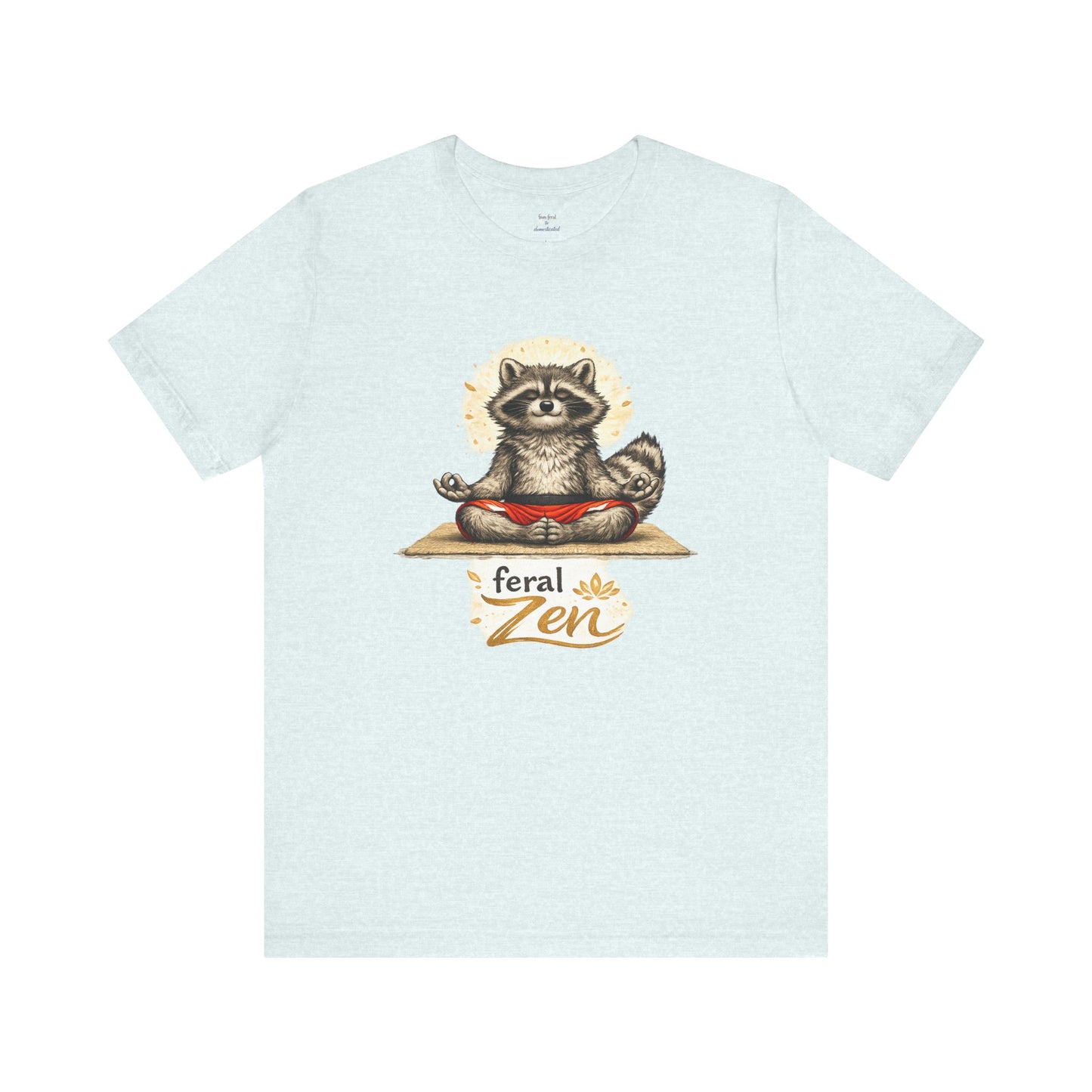 Feral Zen Raccoon T-shirt