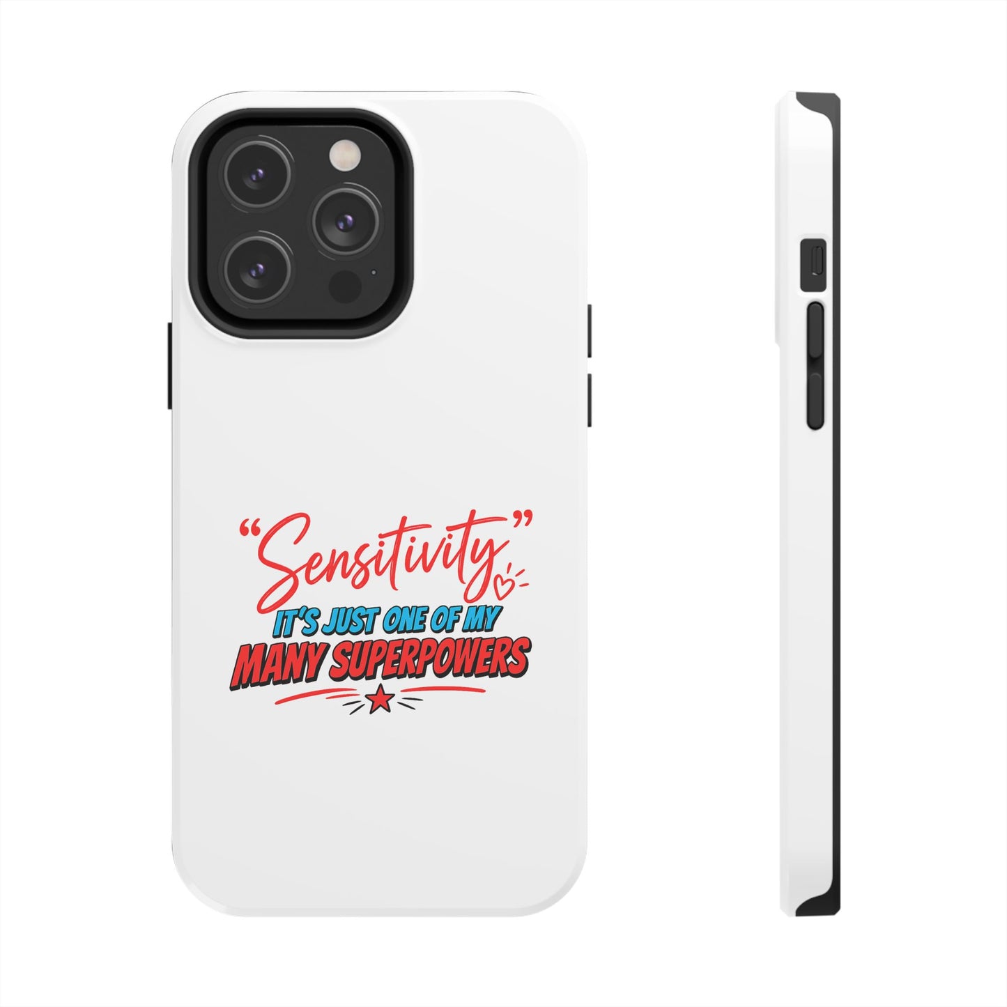 "Sensitivity: it’s just one of my many superpowers” Protective Phone Cover