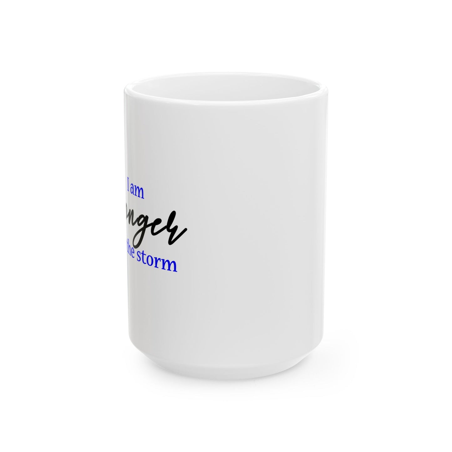 "Stronger" Ceramic Mug  (11oz & 15oz)