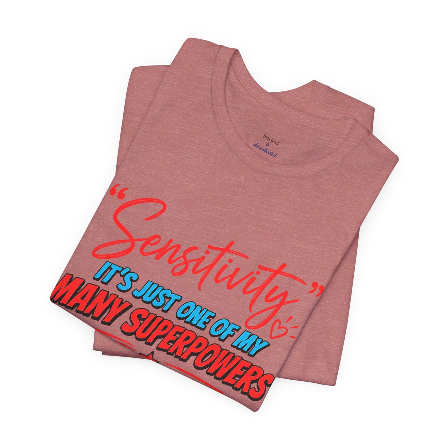 Sensitivity Superpower T-Shirt