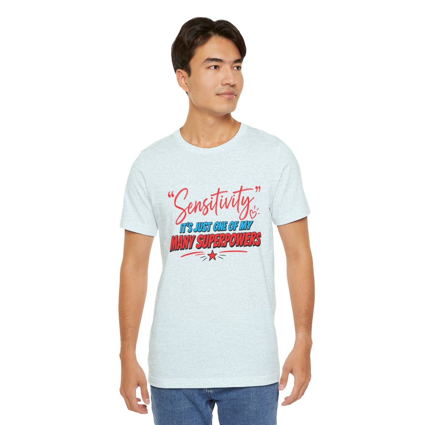 Sensitivity Superpower T-Shirt