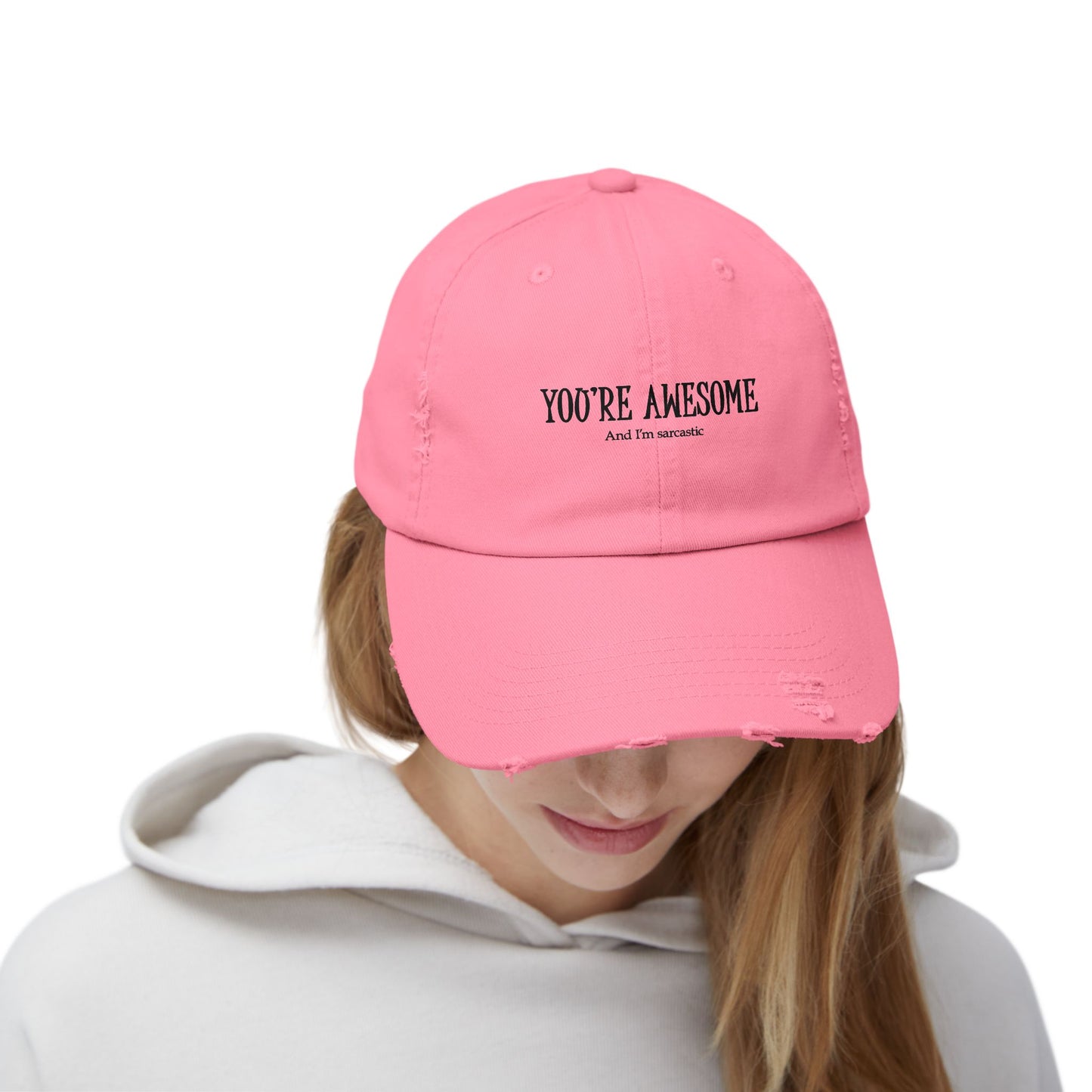 You're Awesome / And I'm Sarcastic Cap — Distressed Baseball Hat