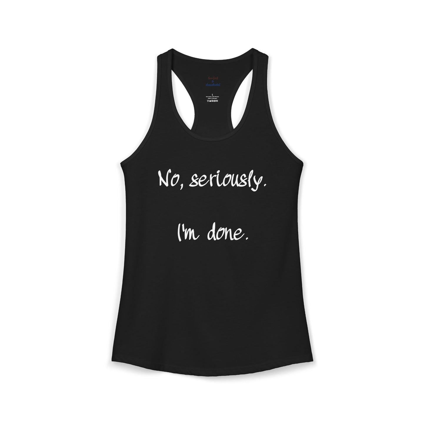 I'm Done Racerback Tank