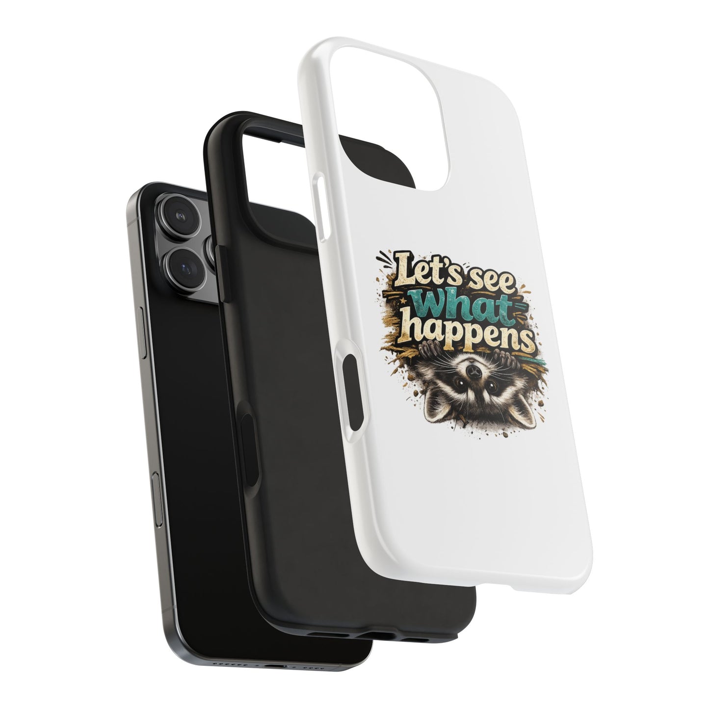 Let's See What Happens Raccoon Phone Case — Tough & Cute Protective Phone Cover