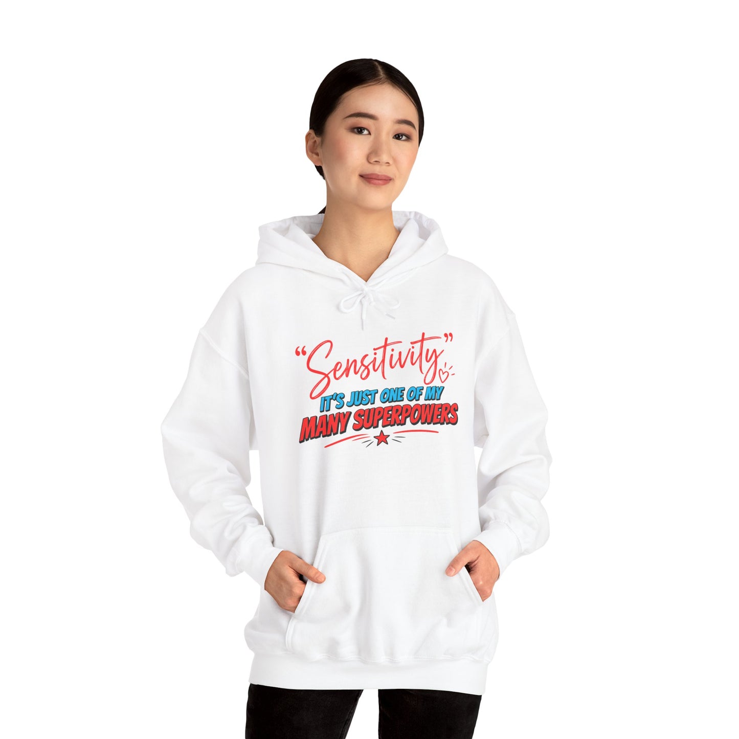 Sensitivity: It’s Just One of My Many Superpowers Hoodie