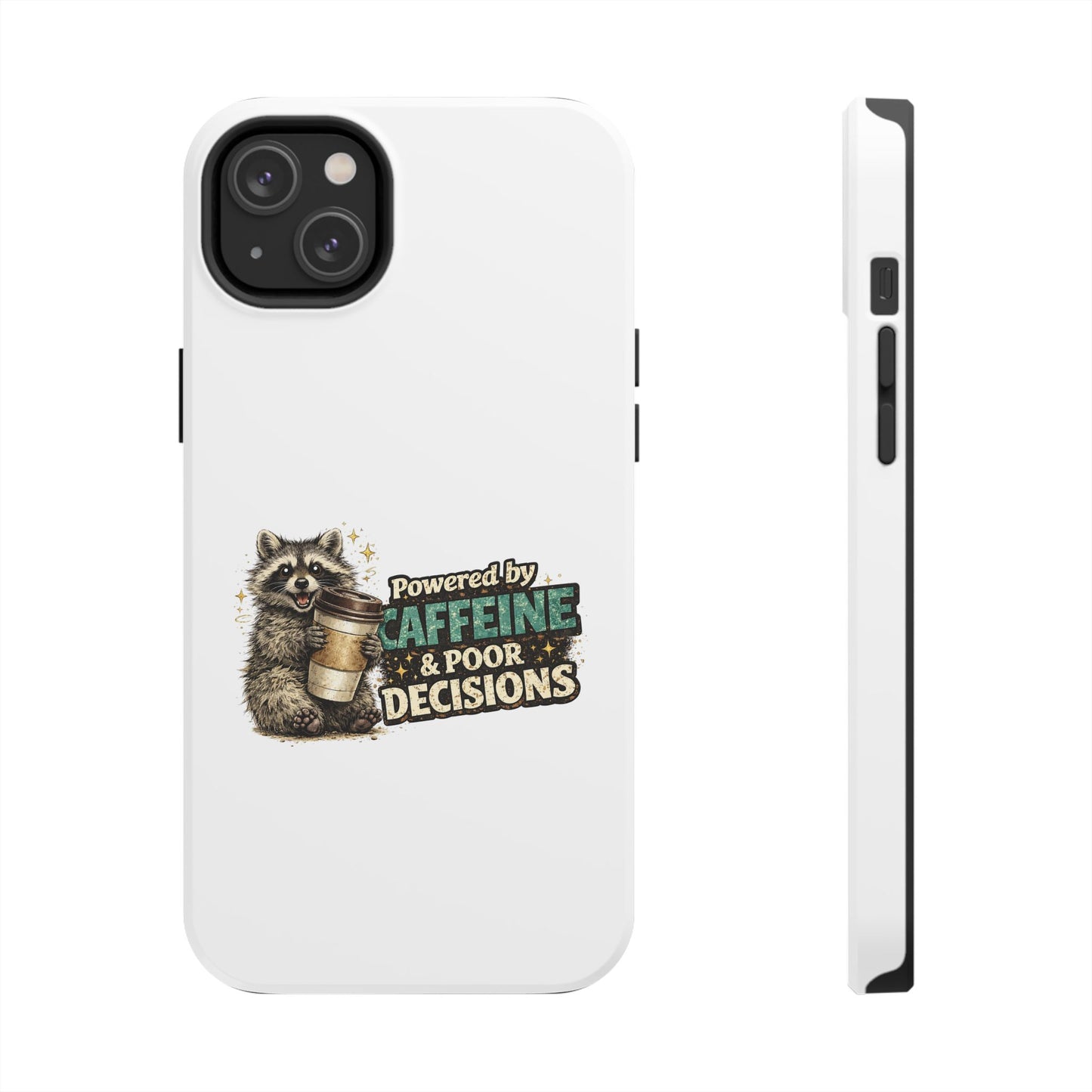 Poor Decisions Raccoon Phone Case — Tough & Cute Protective Phone Cover