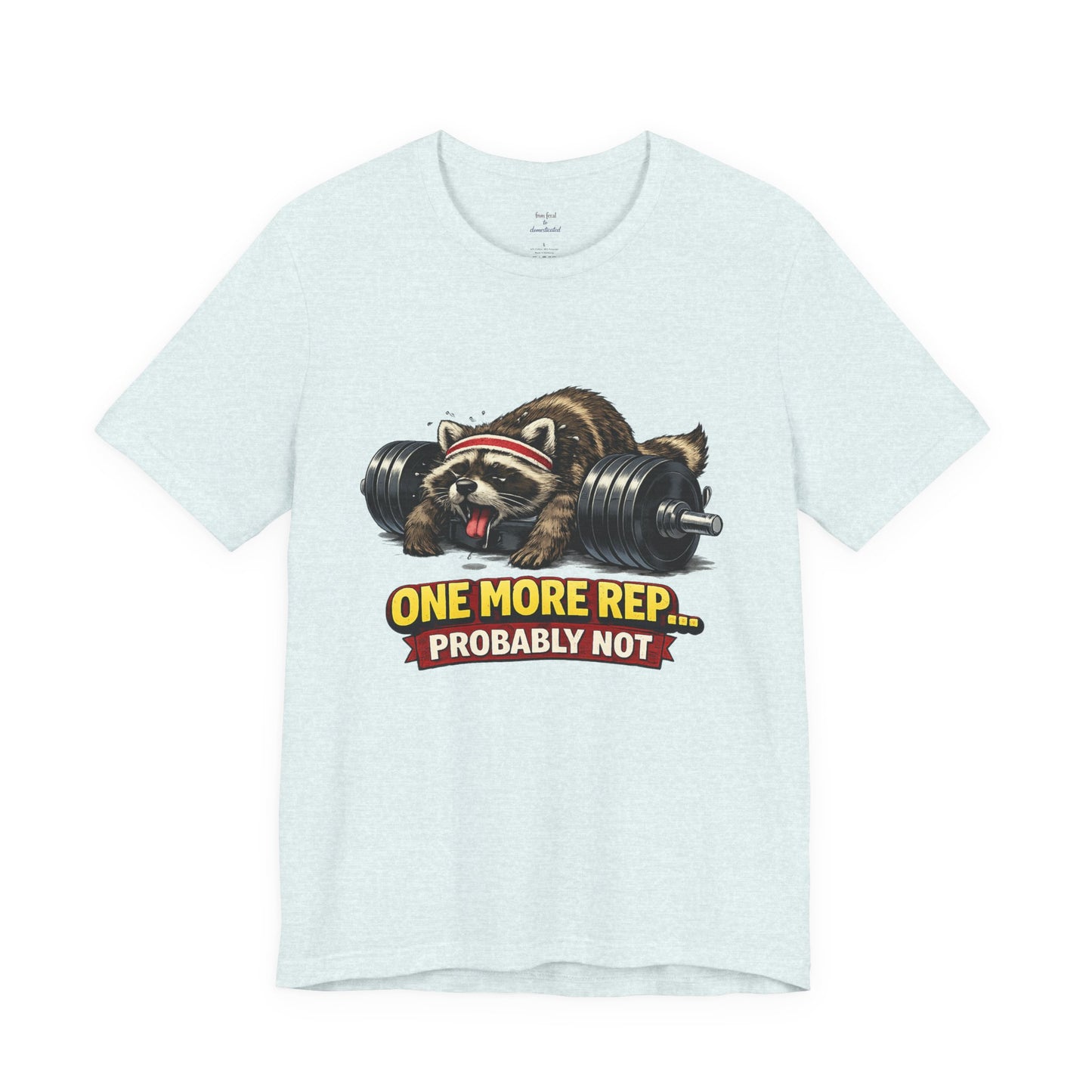 One More Rep Raccoon T-shirt
