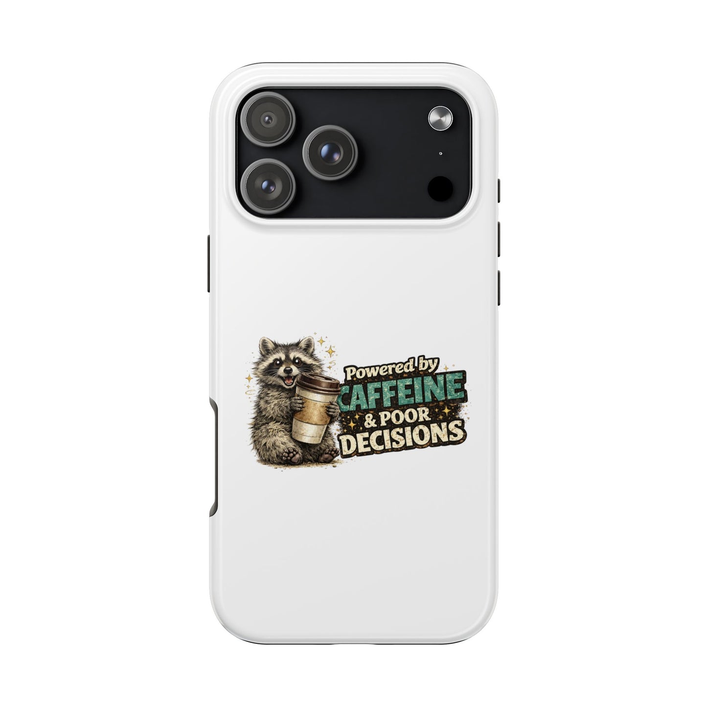 Poor Decisions Raccoon Phone Case — Tough & Cute Protective Phone Cover