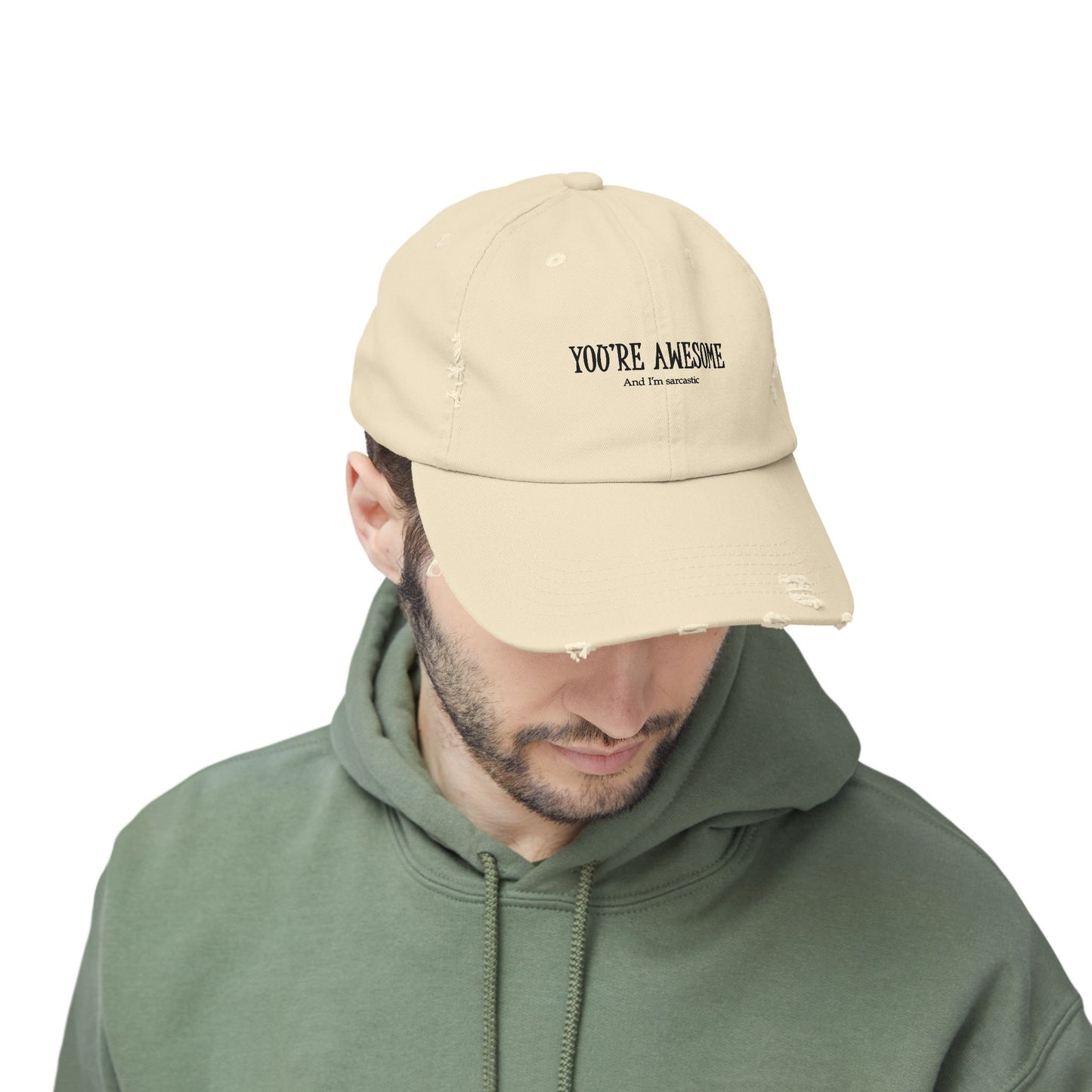 You're Awesome / And I'm Sarcastic Cap — Distressed Baseball Hat
