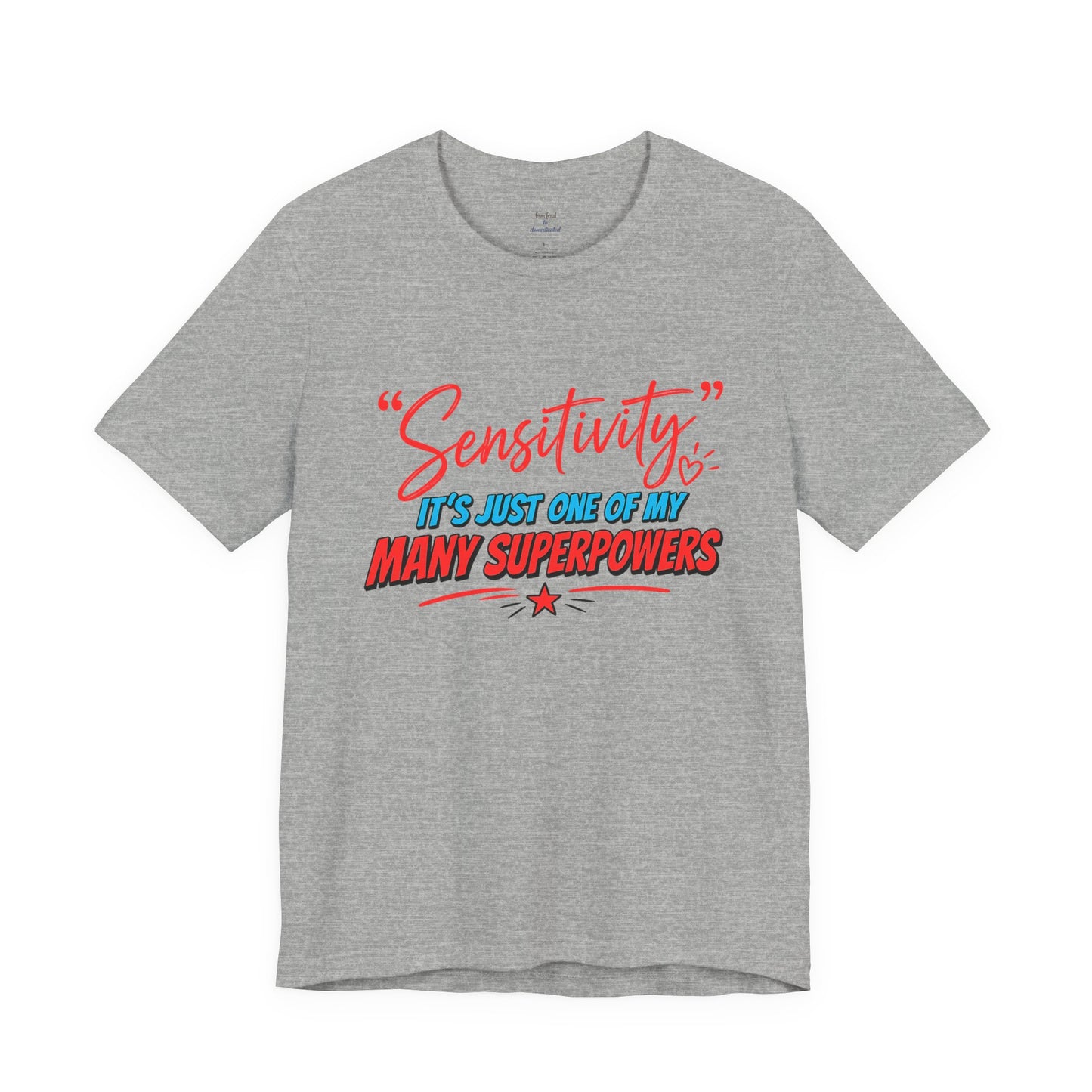 Sensitivity Superpower T-Shirt