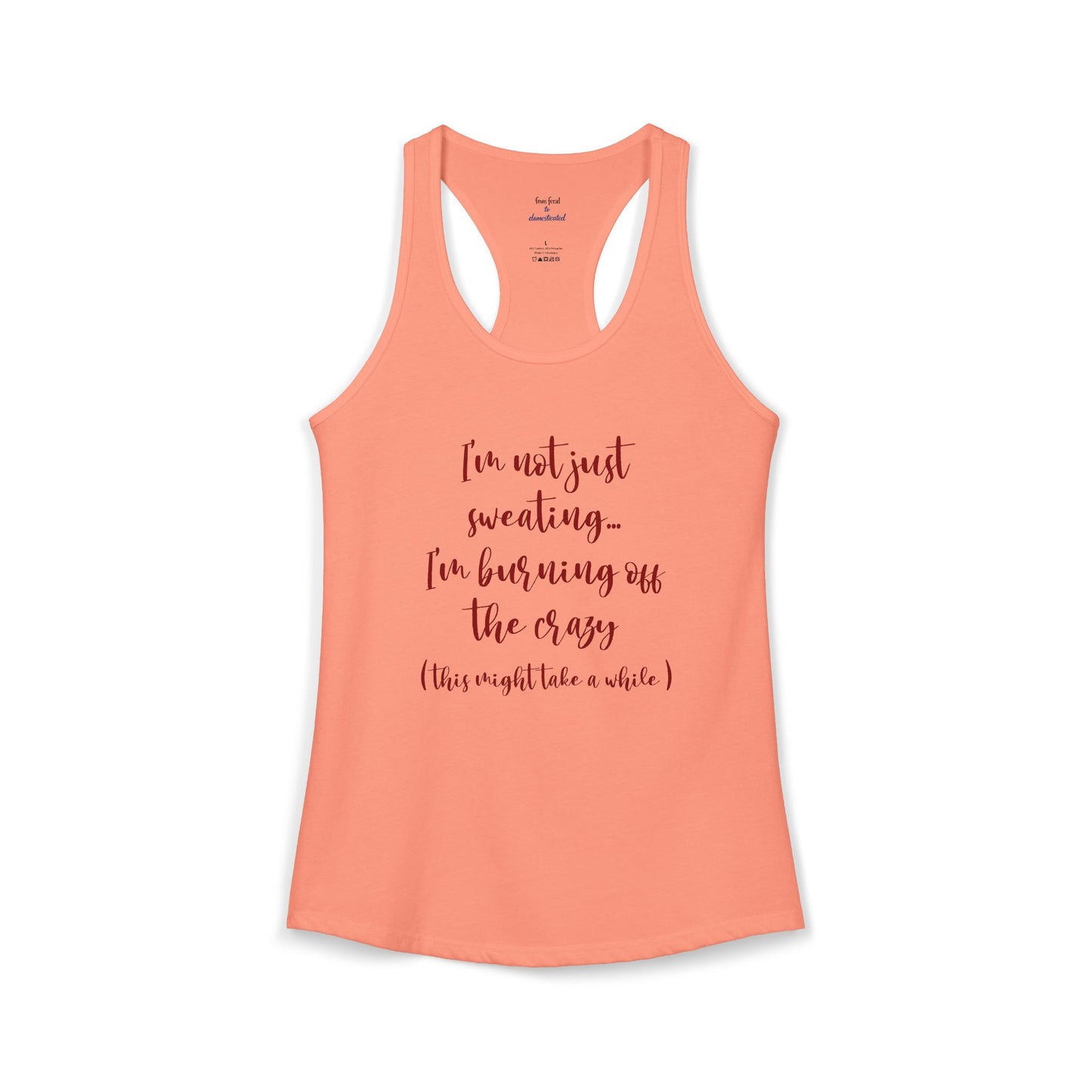 Burning Off The Crazy Racerback Tank