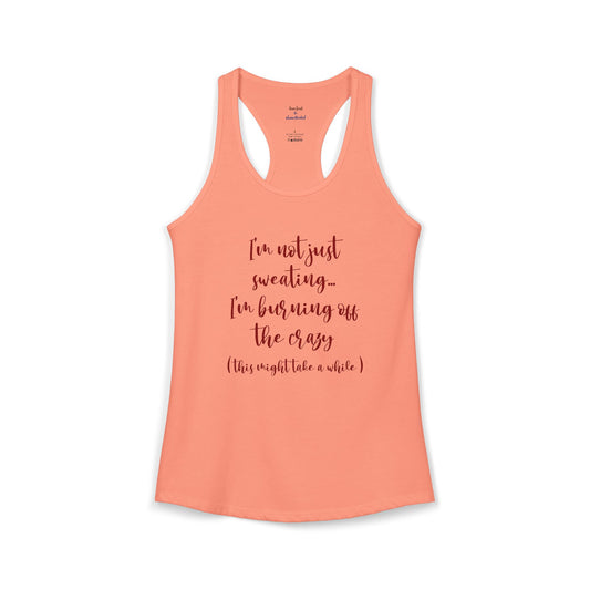 Burning Off The Crazy Racerback Tank