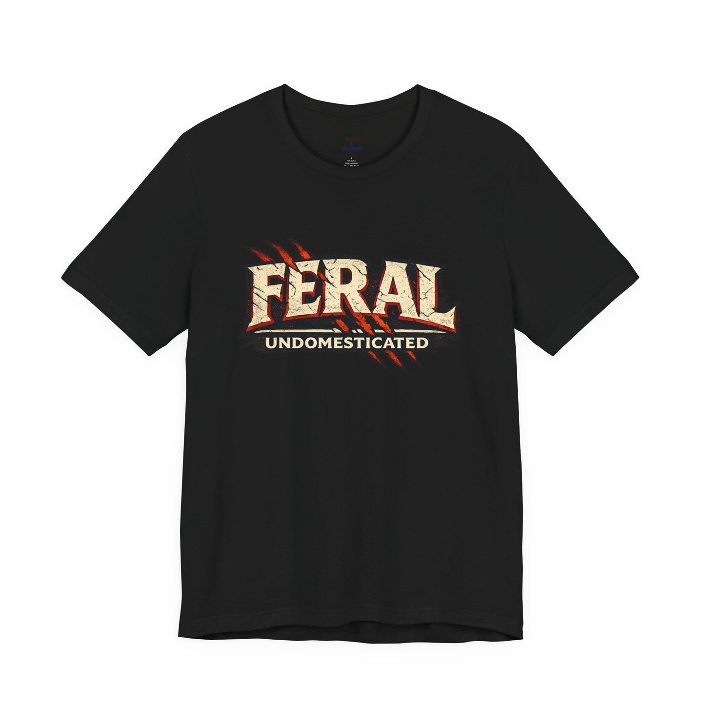 Feral/Undomesticated Tee