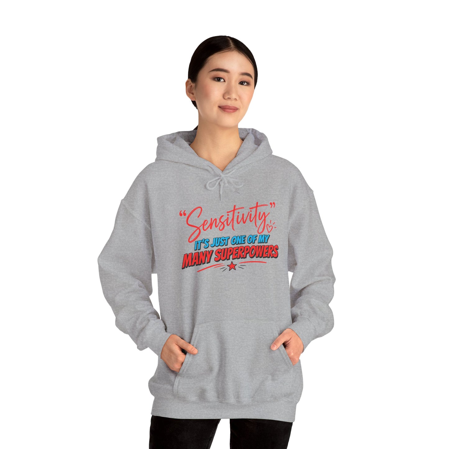 Sensitivity: It’s Just One of My Many Superpowers Hoodie